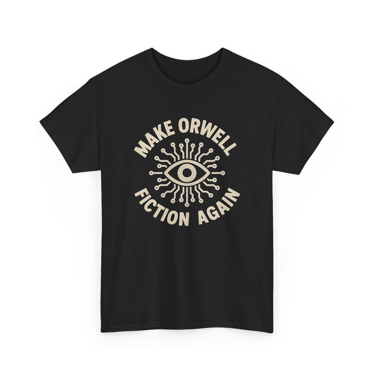 Make Orwell Fiction Again Graphic T Shirt Men's Heavy Cotton Tee