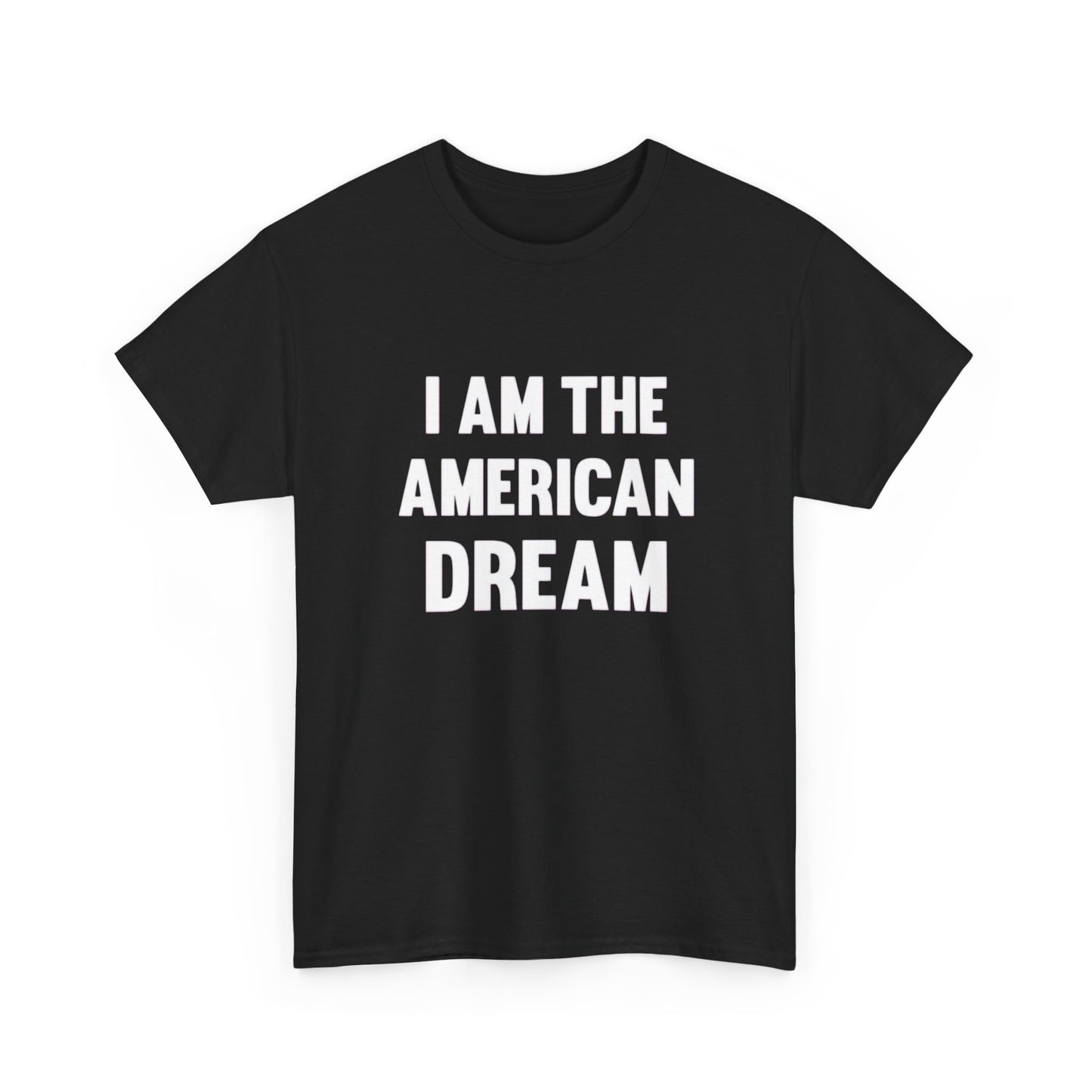 I Am The American Dream Retro USA Graphic T Shirt Unisex Heavy Cotton Tee