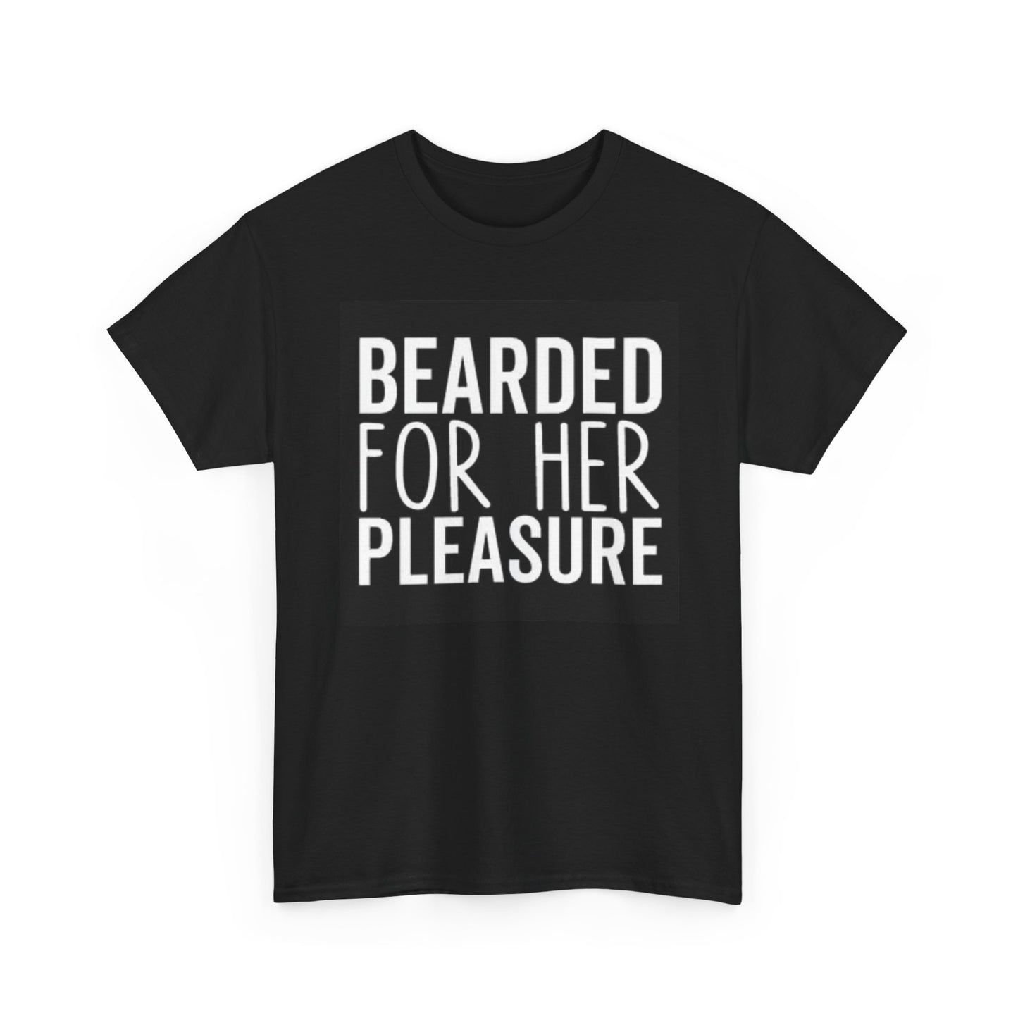 Bearded For Her Pleasure Graphic T Shirt Funny Gift Wife Unisex Heavy Cotton Tee