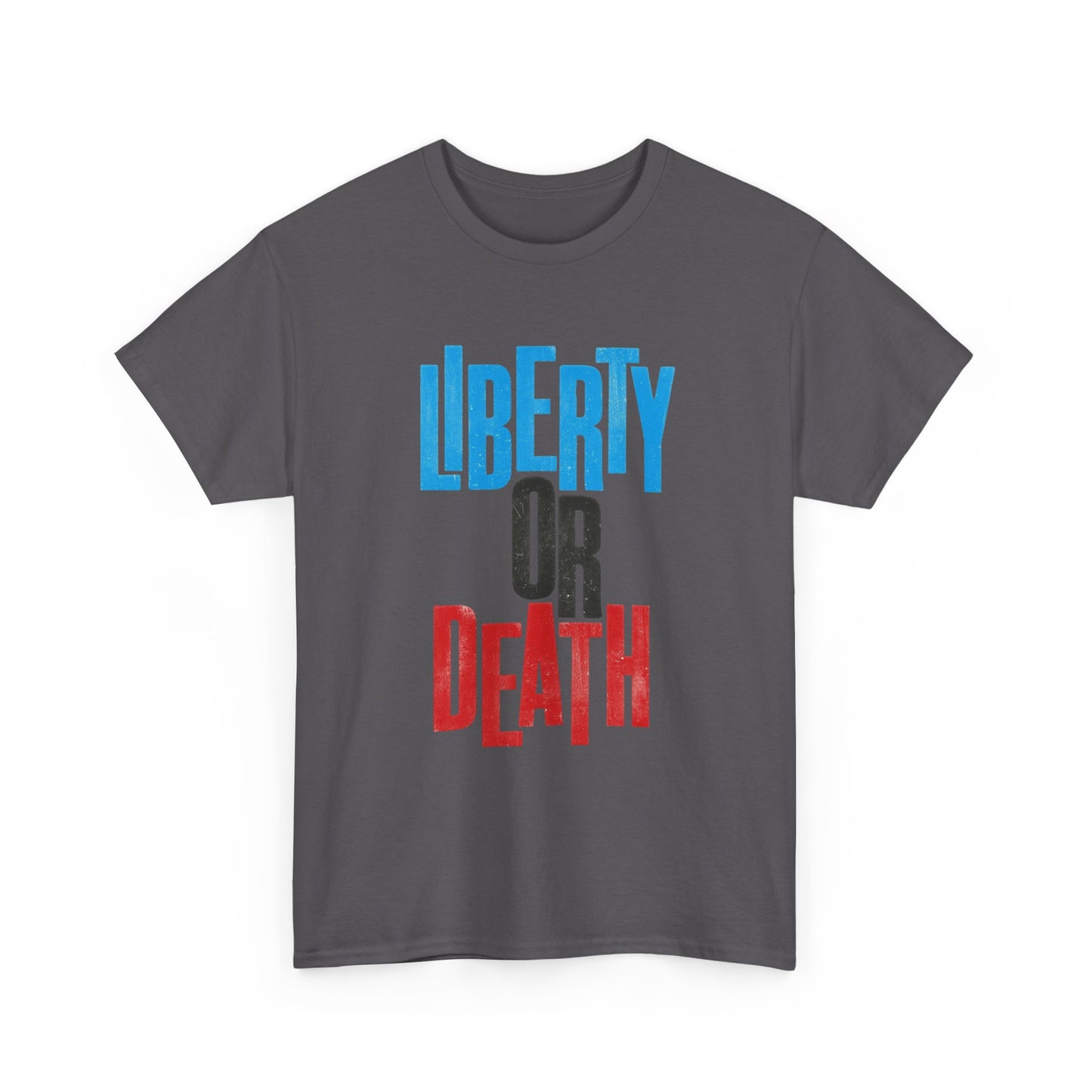 Liberty Or Death Graphic T Shirt NEW GIFT Unisex Heavy Cotton Tee