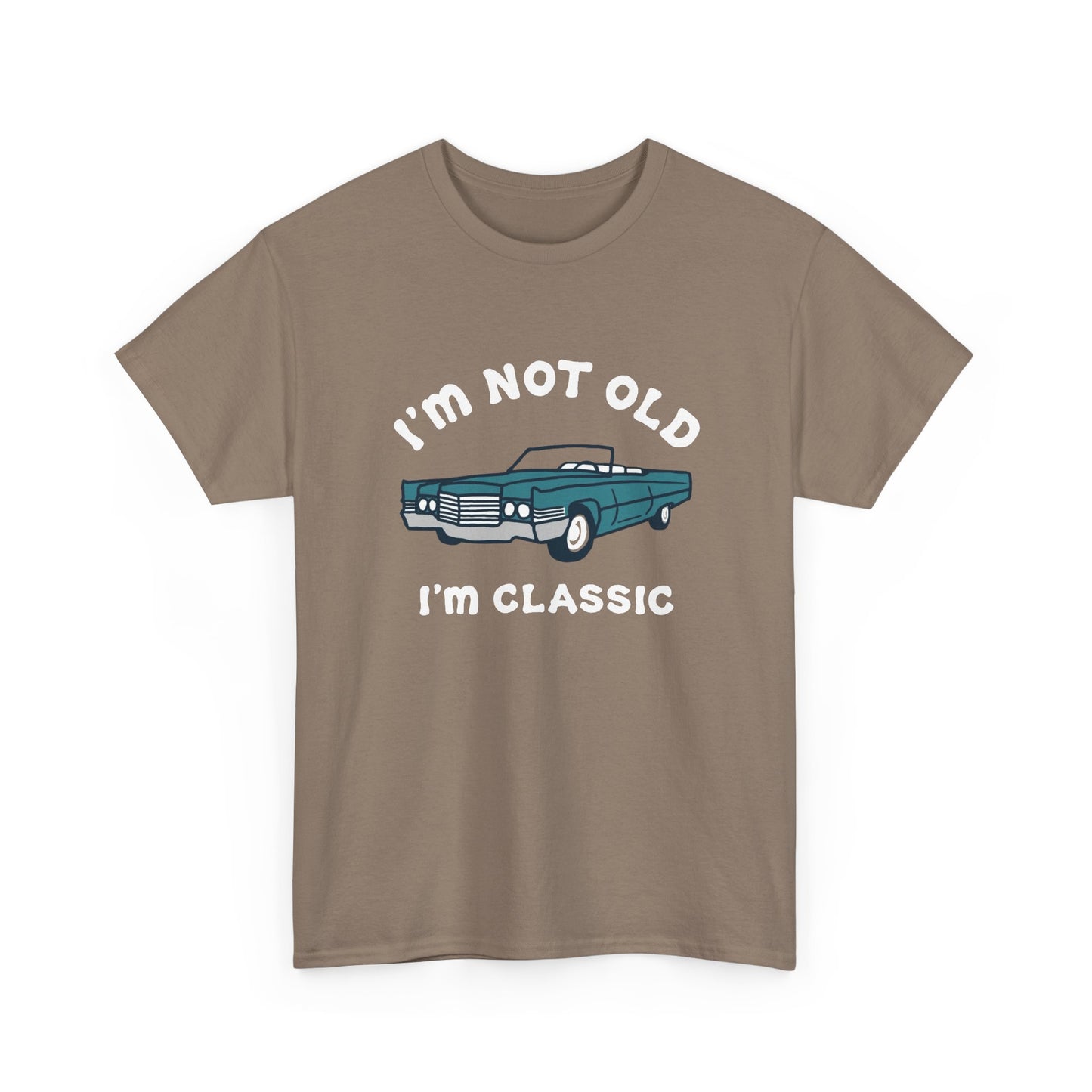 I'm Not Old I'm Classic Graphic T Shirt NEW ADULT