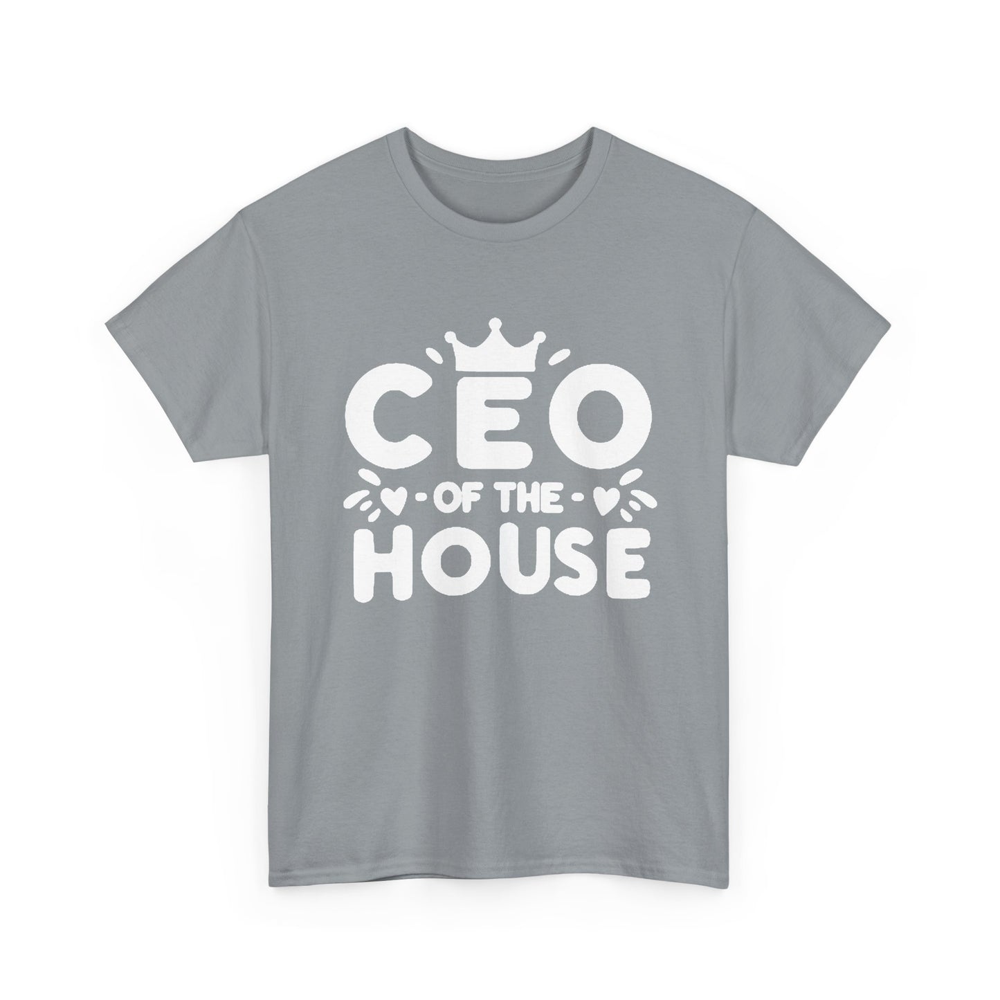 CEO Of This House T Shirt Funny graphic Jokes Unisex Heavy Cotton Tee