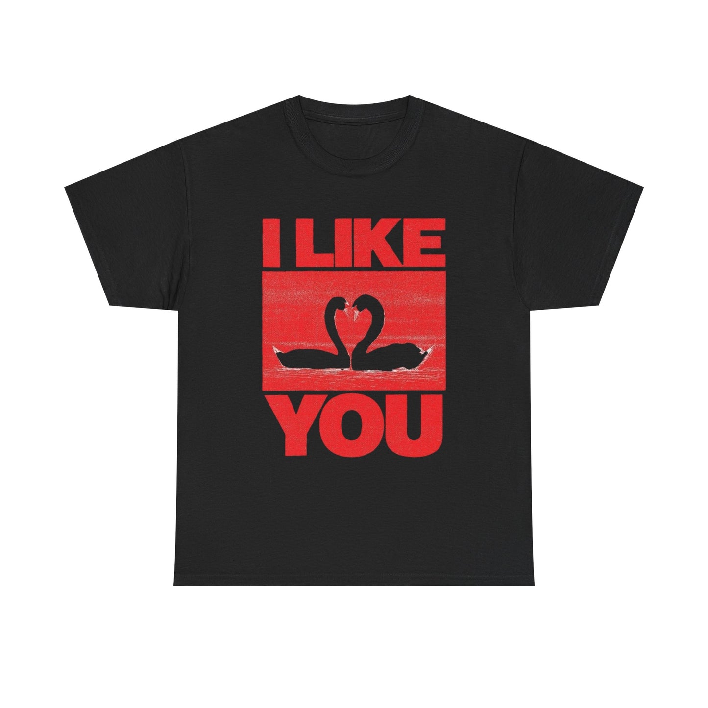 I Like You Swans Graphic T Shirt Unisex Cotton Tee - New Gift - Tee
