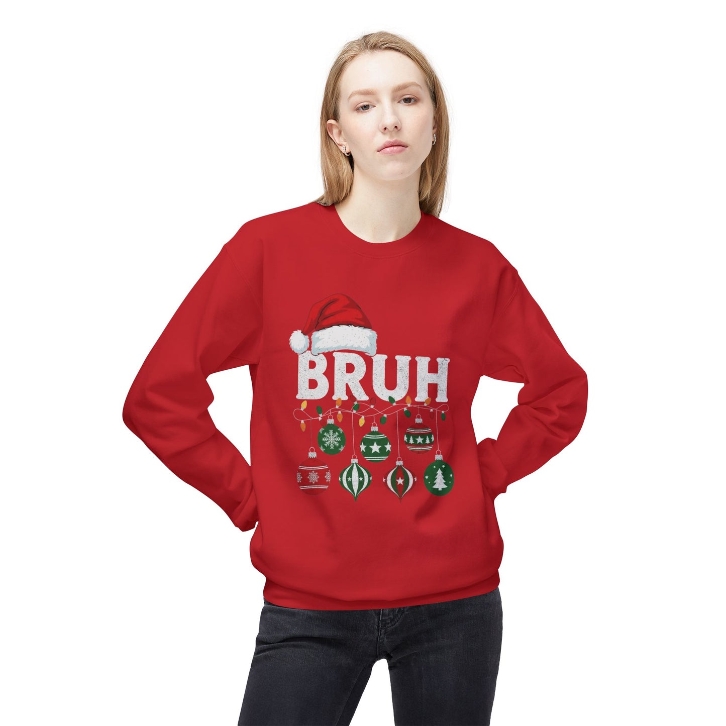 Bruh Its Christmas Funny Sweater NEW Unisex Fleece Crewneck Sweatshirt