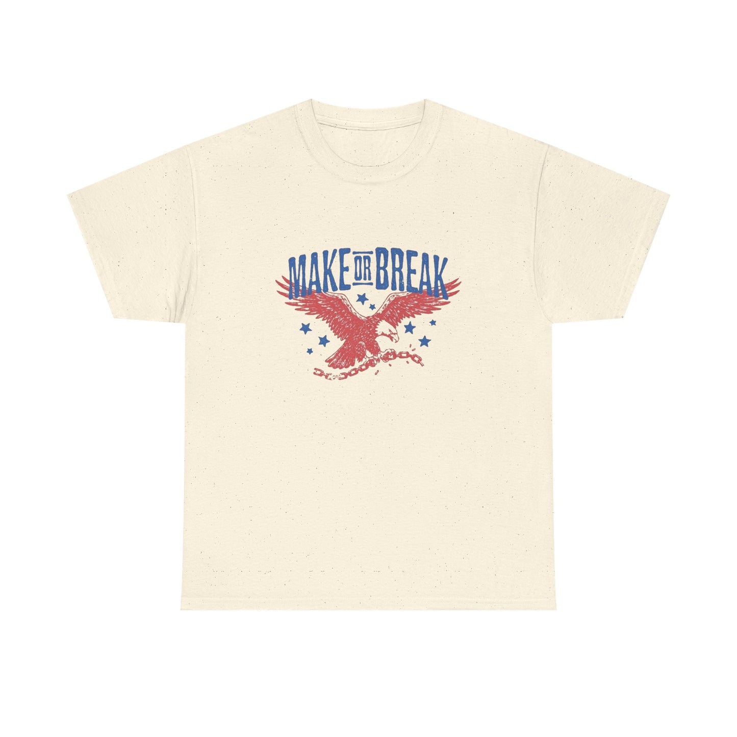 Make Or Break Bald Eagle Graphic T Shirt Unisex Heavy Cotton Tee Gift