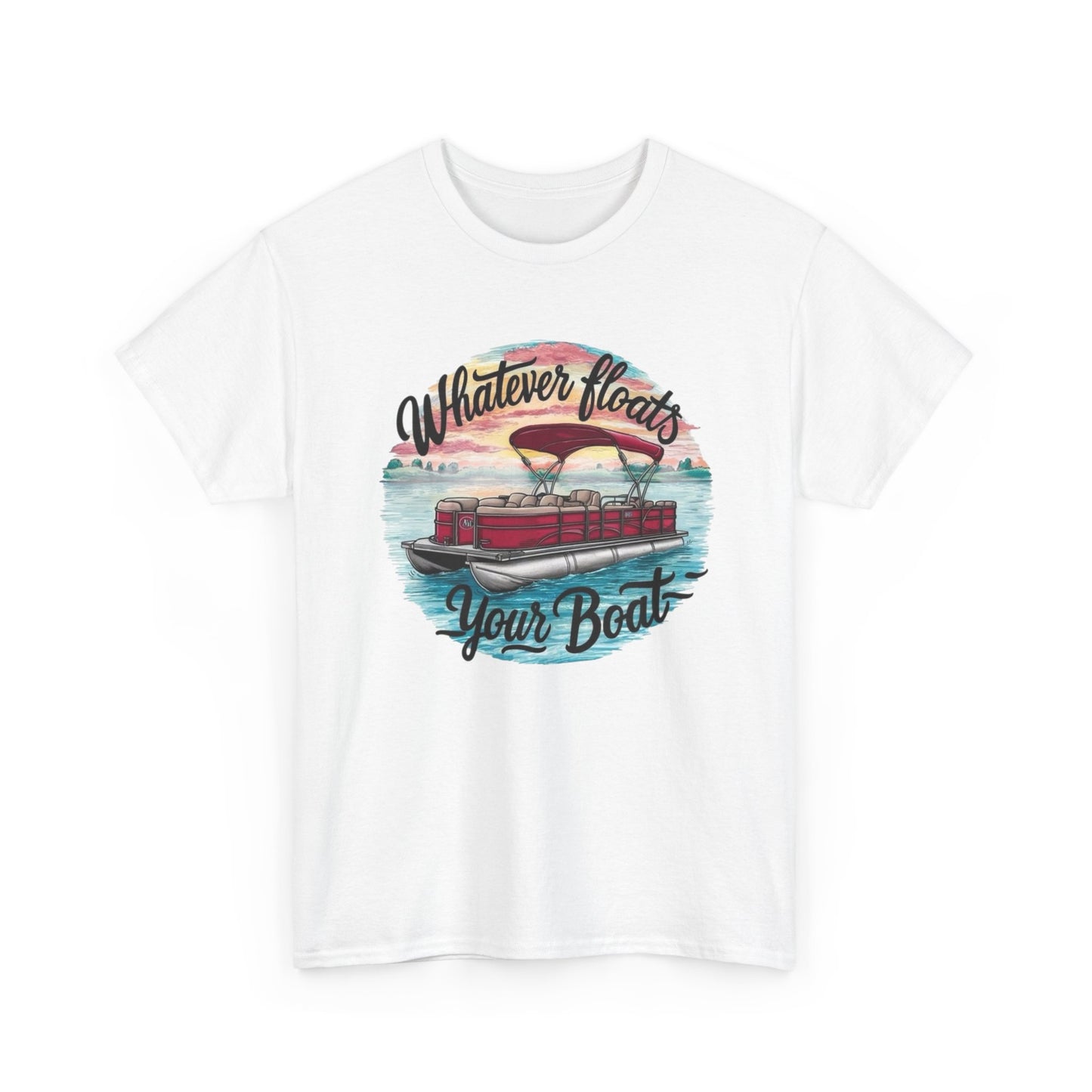 Whatever Floats Your Boat Funny Graphic T Shirt Unisex Heavy Cotton Tee