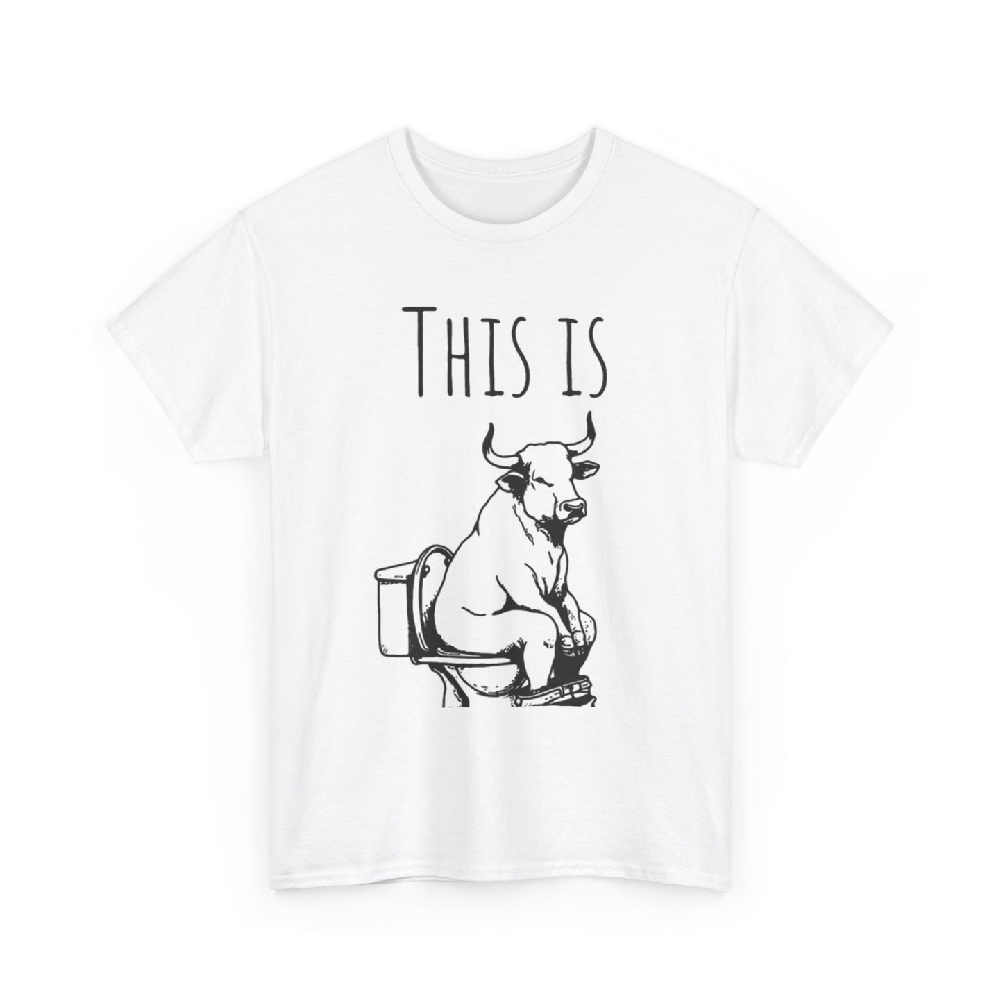 This Is Bull Funny Graphic T Shirt Unisex Heavy Cotton Tee