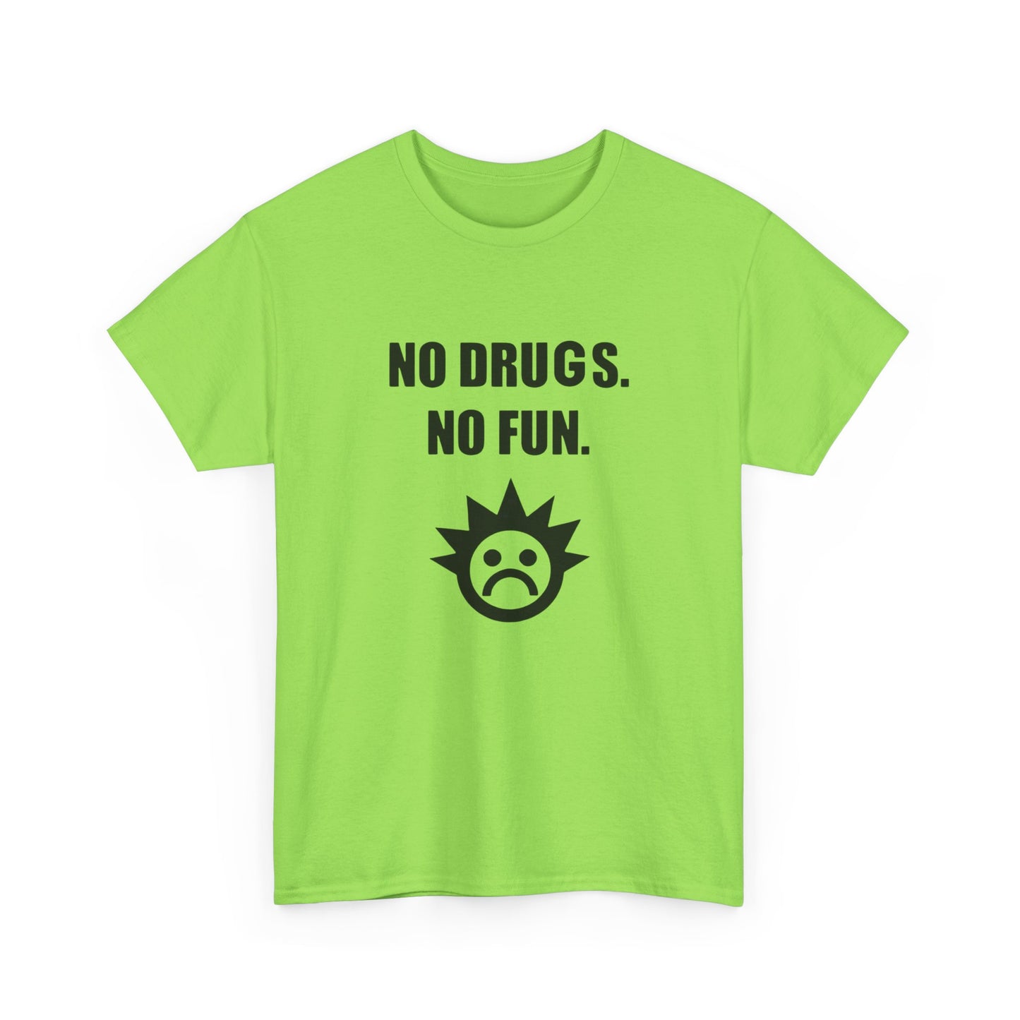 No Drugs No Fun Graphic T Shirt NEW Adult Unisex Heavy Cotton Tee