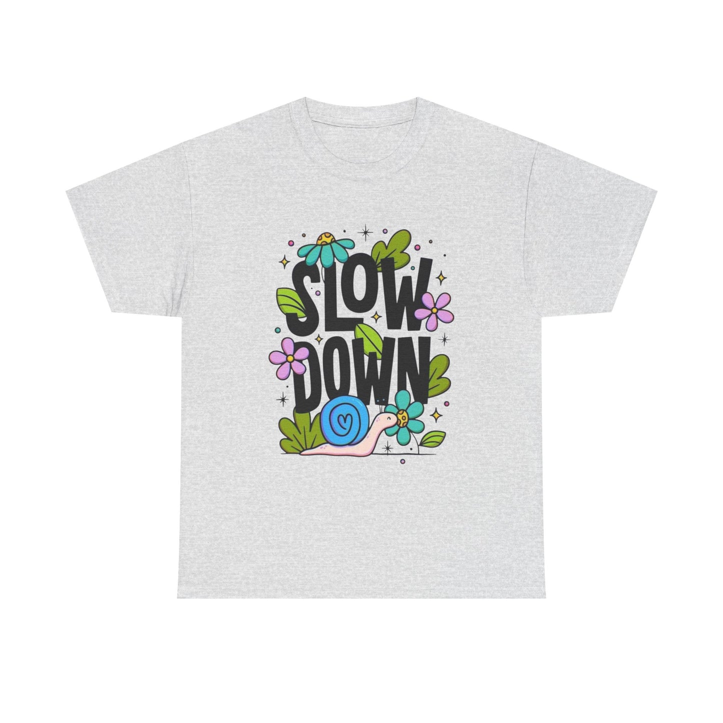 Slow Down Graphic T Shirt Unisex Heavy Cotton Tee