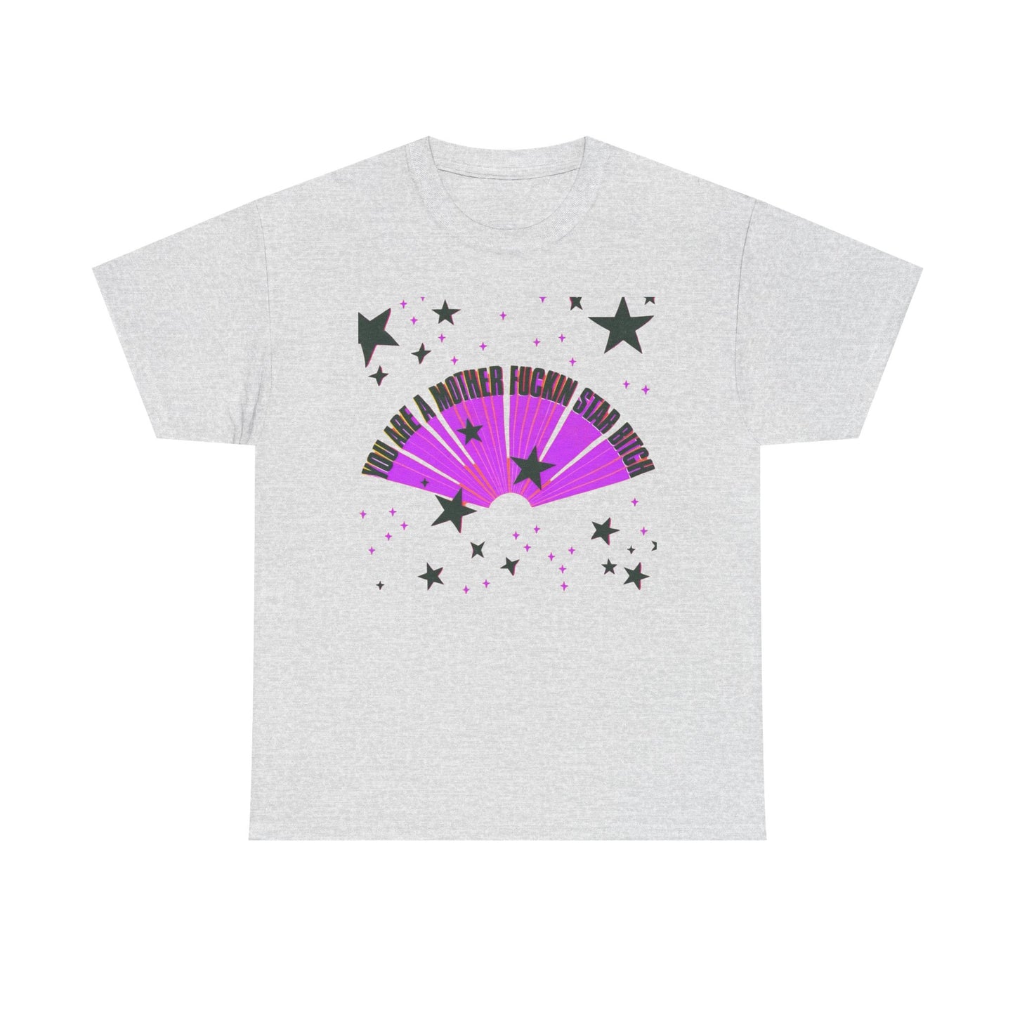 You Are A Star Funny Graphic T-Shirt Unisex Heavy Cotton Tee