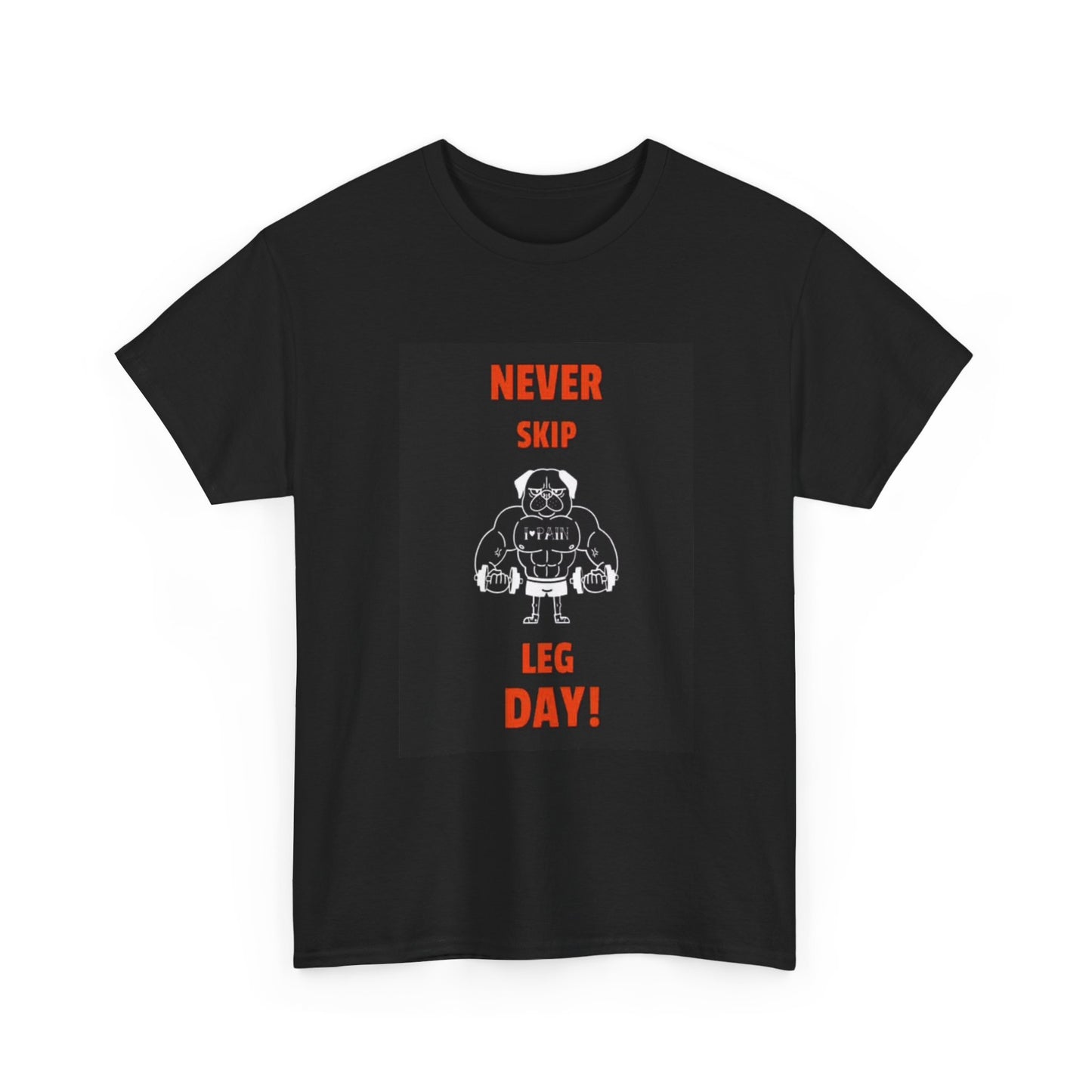 Never Skip Leg Day Shirt Funny Gym Gear Workout Unisex Heavy Cotton Tee