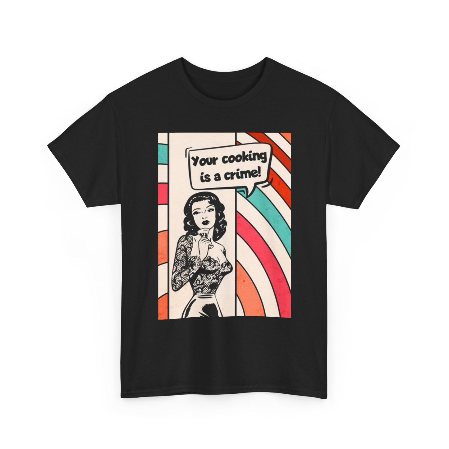Your Cooking Is A Crime T Shirt Vintage Art CHEF NEW Unisex Heavy Cotton Tee