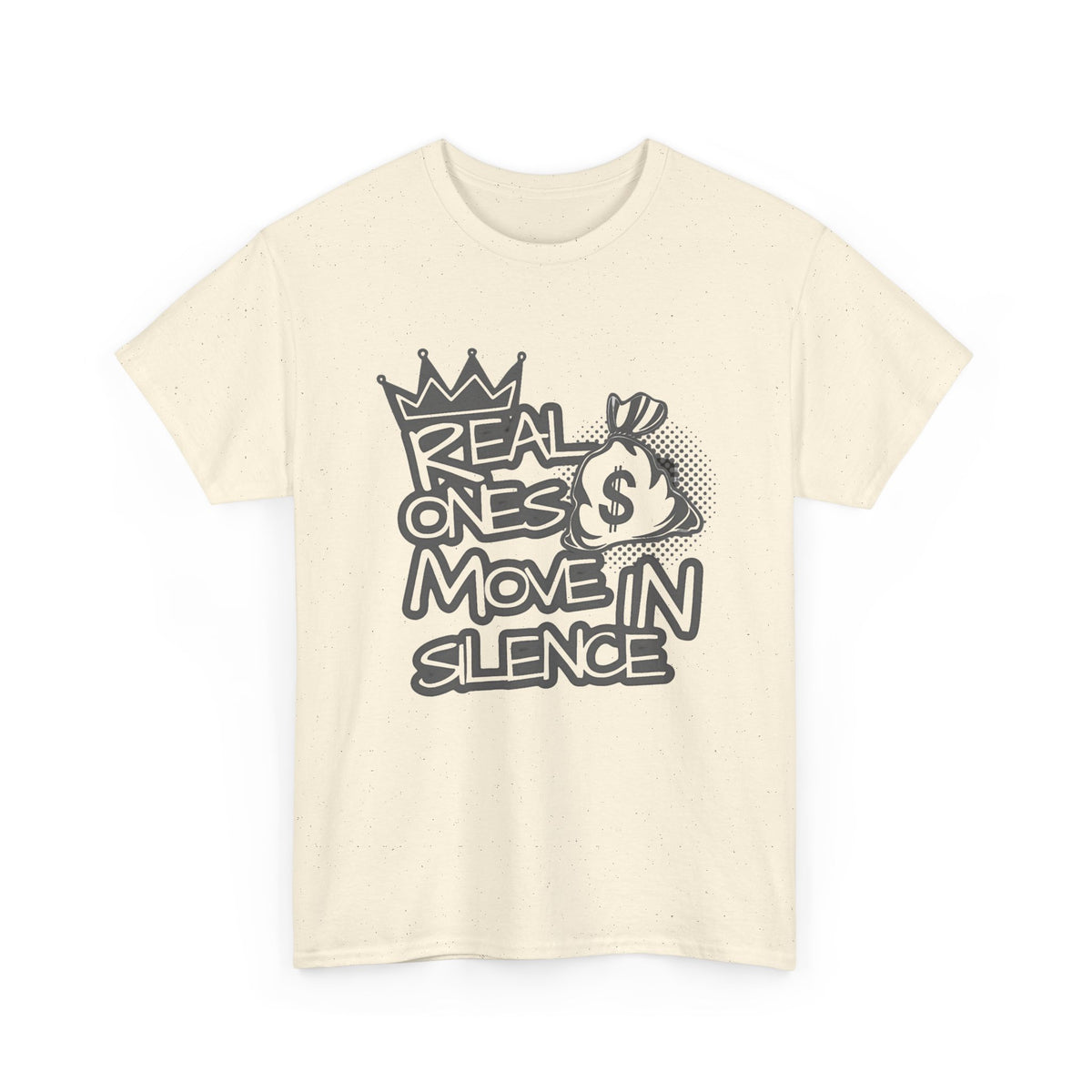 Real Ones Move In Silence Graphic T Shirt Men's Heavy Cotton Tee