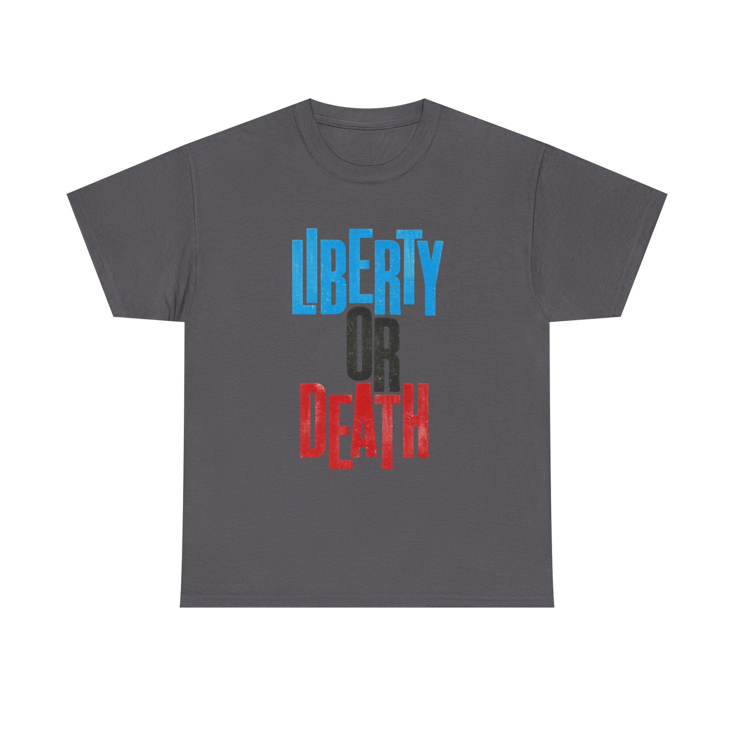 Liberty Or Death Graphic T Shirt NEW GIFT Unisex Heavy Cotton Tee