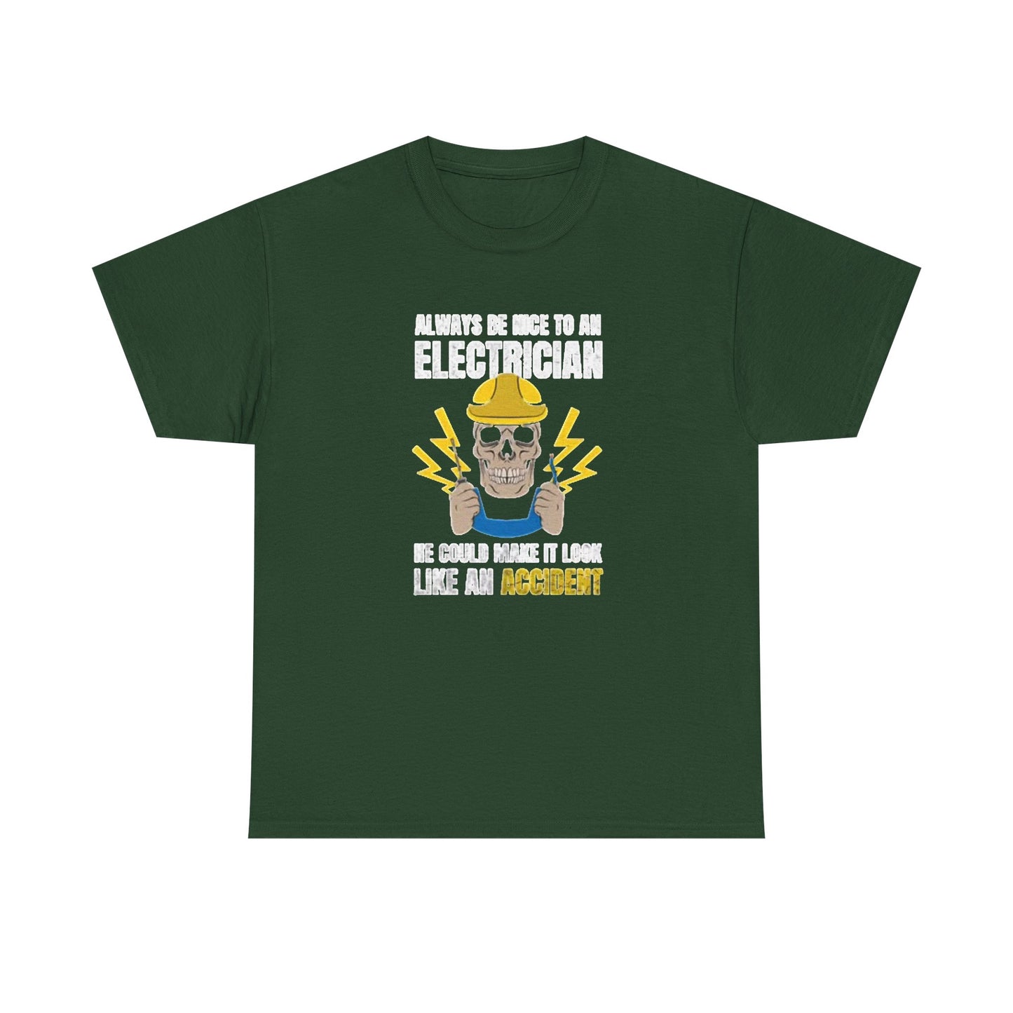 Always Be Nice To An Electrician Graphic T Shirt NEW Unisex Heavy Cotton Tee