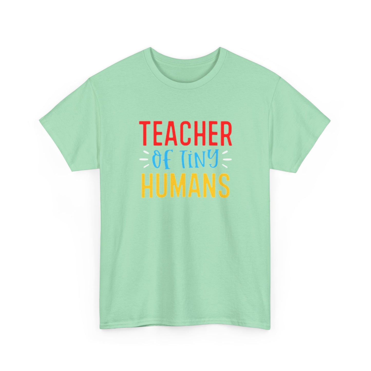 Teacher Of Tiny Humans T Shirt Funny School Teacher Graphic Unisex Heavy Cotton