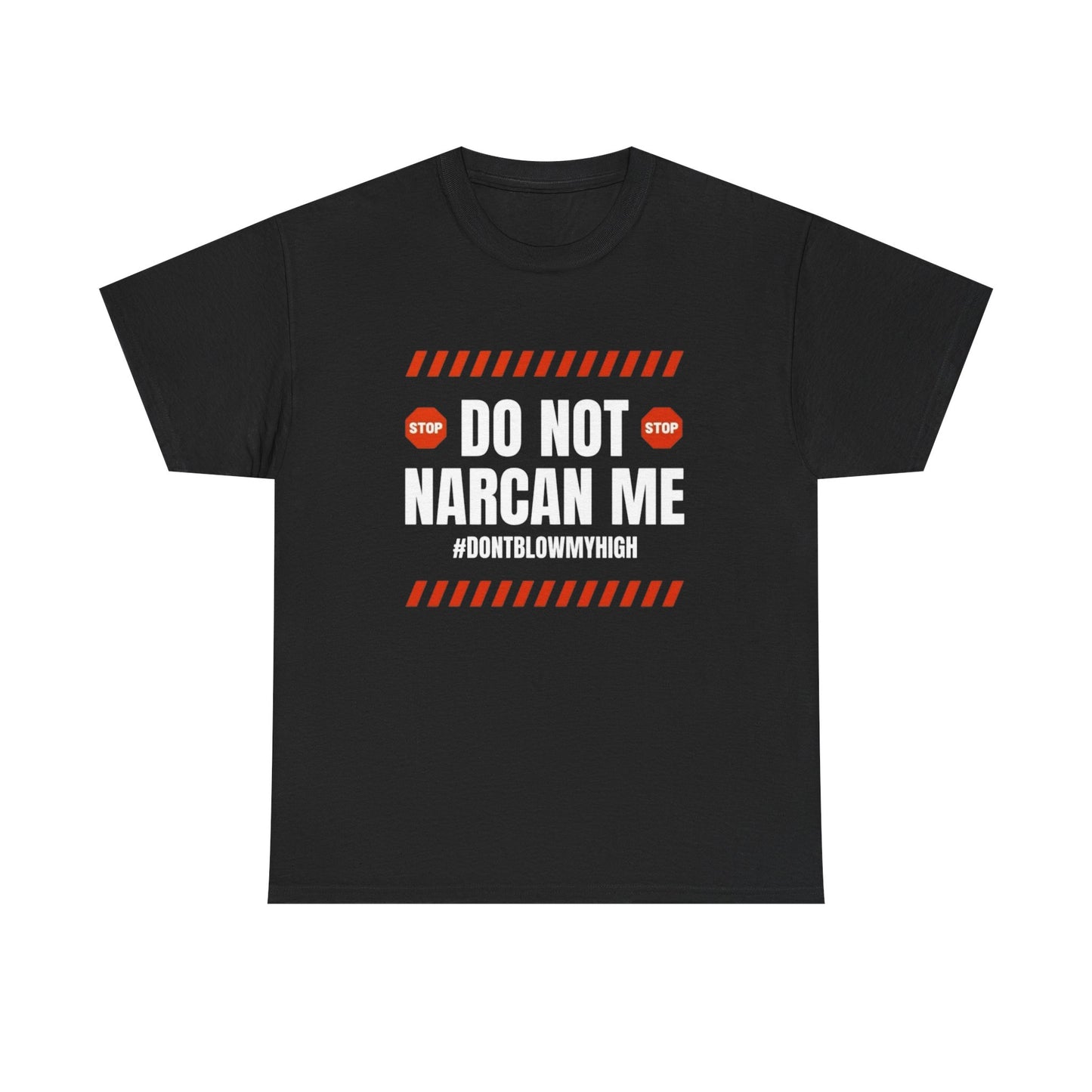 Don't Blow My High Funny Graphic T Shirt NEW Unisex Heavy Cotton Tee