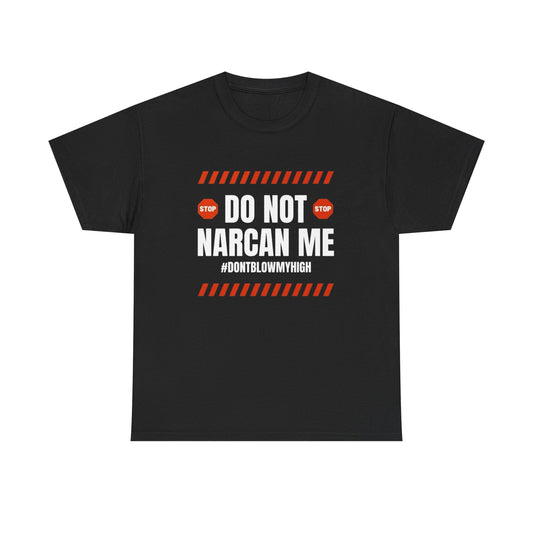 Don't Blow My High Funny Graphic T Shirt NEW Unisex Heavy Cotton Tee