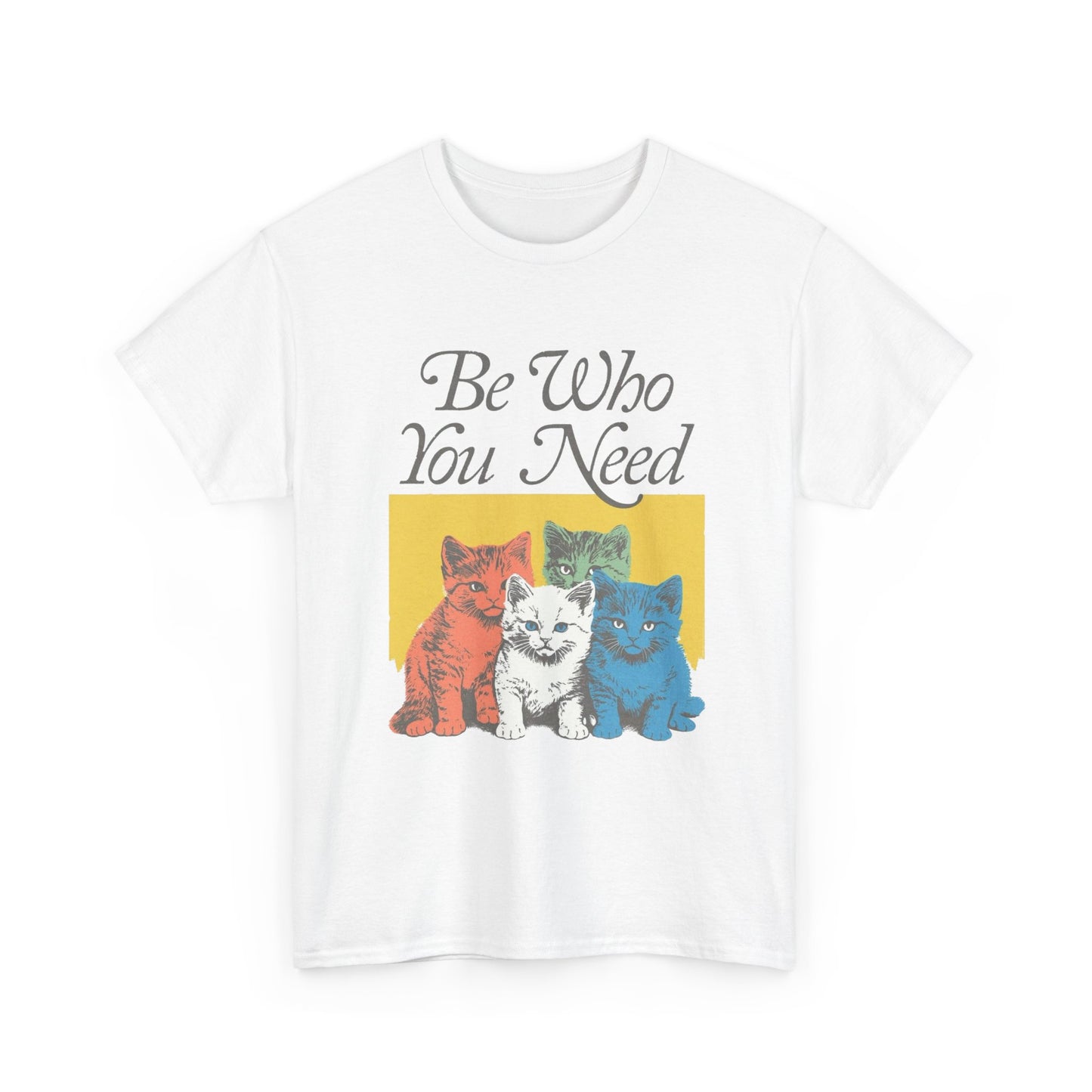 Be Who You Need Cats Retro Graphic T Shirt Men's Heavy Cotton Tee