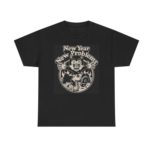 New Year New Problems Graphic T Shirt Brand New Cotton Tee