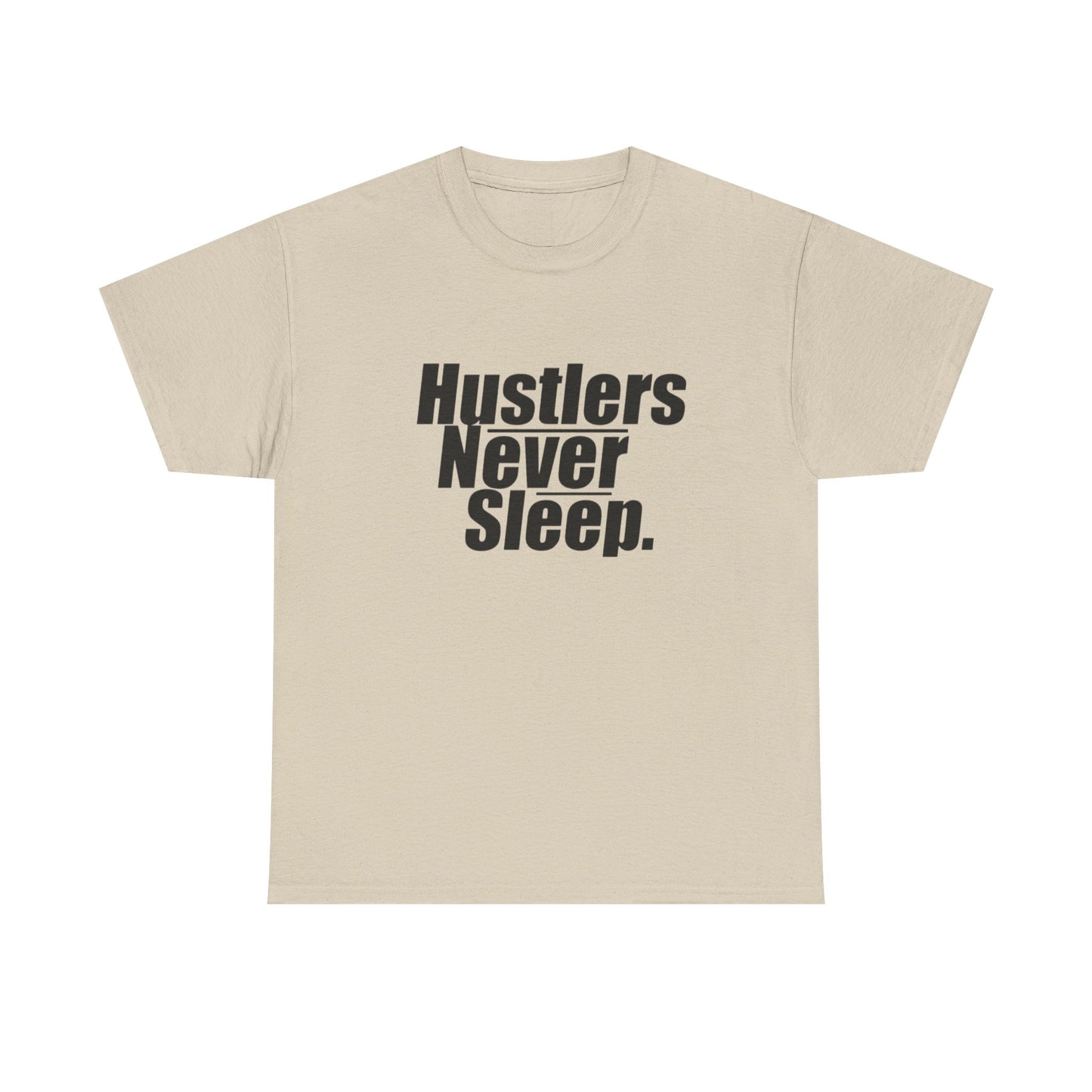 Hustlers Never Sleep Motivation Graphic T Shirt Unisex Heavy Cotton Tee