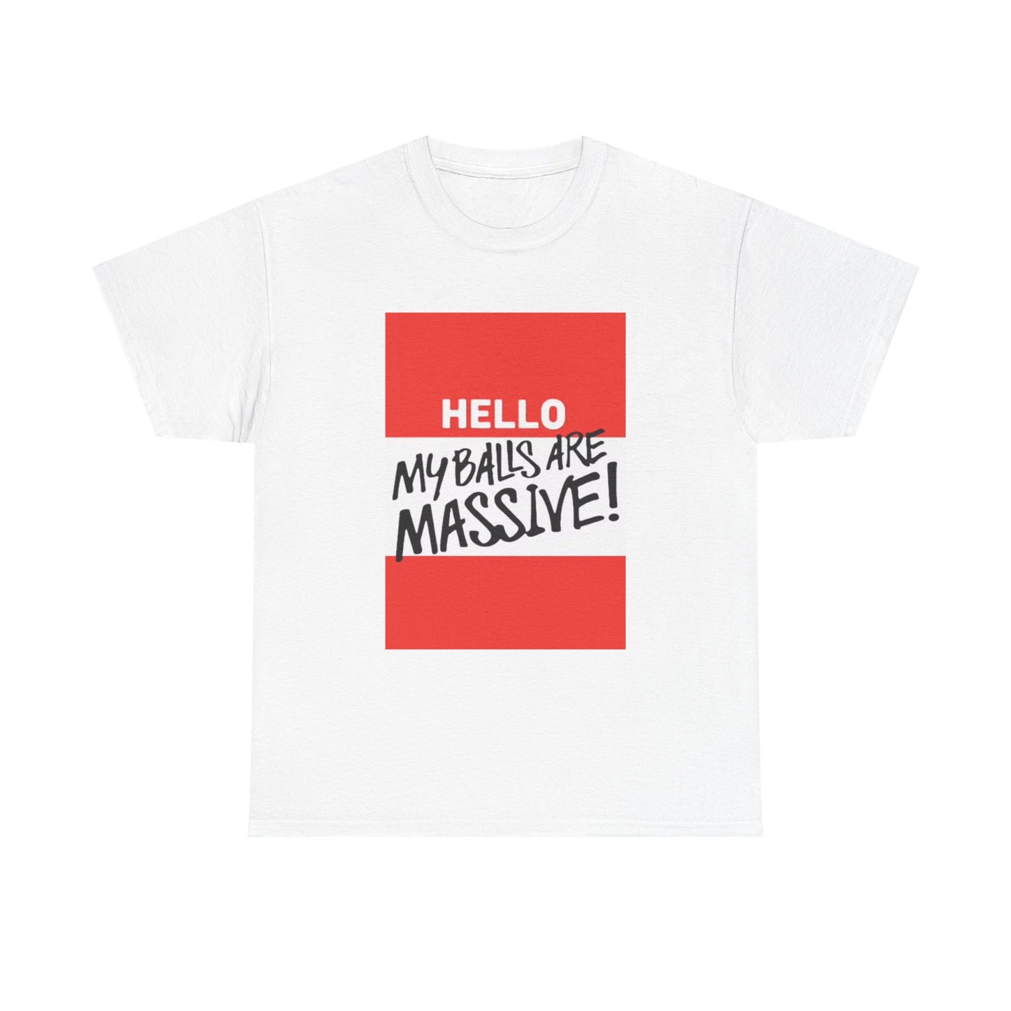 My Balls Are Massive Funny Graphic T Shirt Jokes Sex Unisex Heavy Cotton Tee