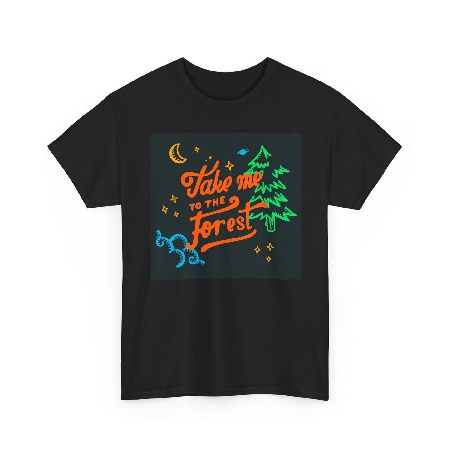 Take Me To The Forest Graphic T Shirt Unisex Heavy Cotton Tee