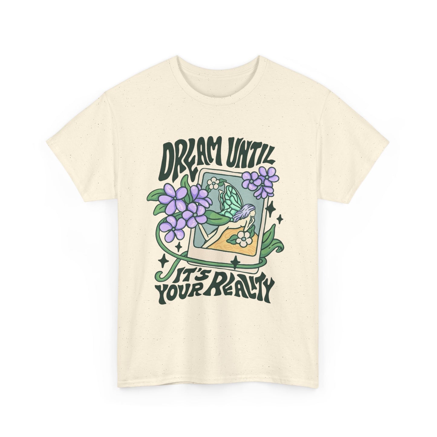 Dream Until Its Your Reality Graphic T Shirt NEW ADULT Tee