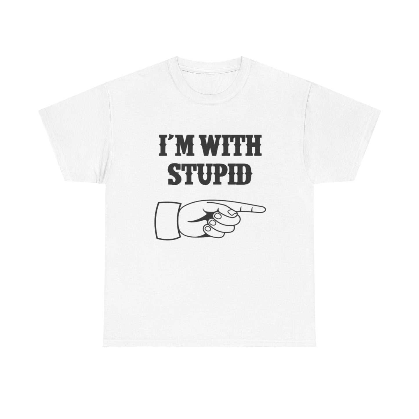 Im With Stupid Tshirt Classic Funny GIft Comedy Unisex Heavy Cotton Tee