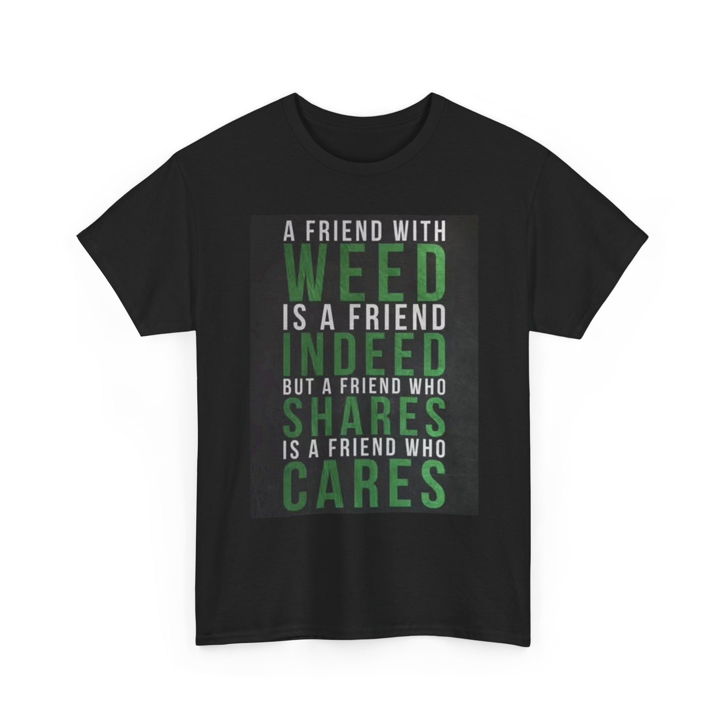 A Friend With Weed Graphic T Shirt Funny Retro Jokes Unisex Heavy Cotton Tee