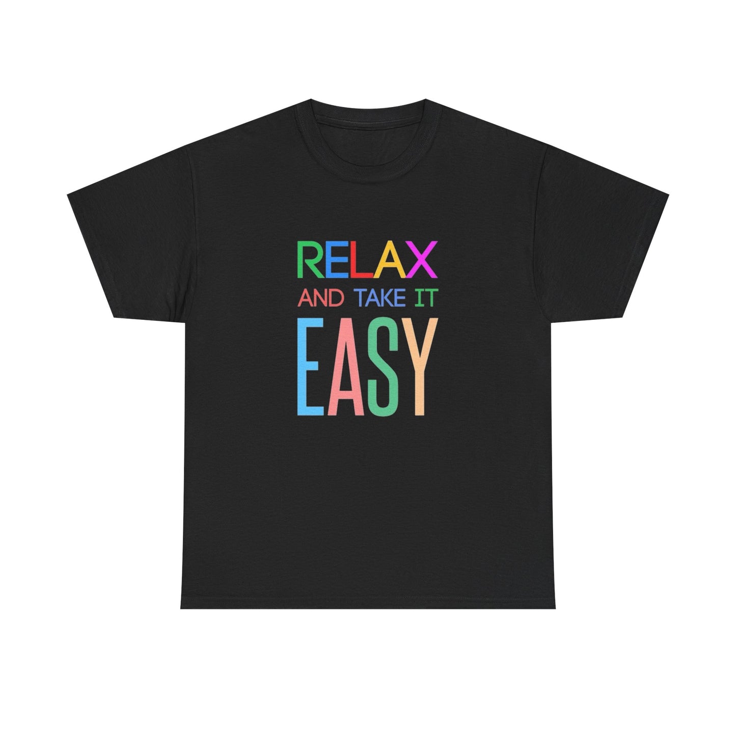 Relax And Take It Easy Graphic T Shirt Unisex Heavy Cotton NEW Tee