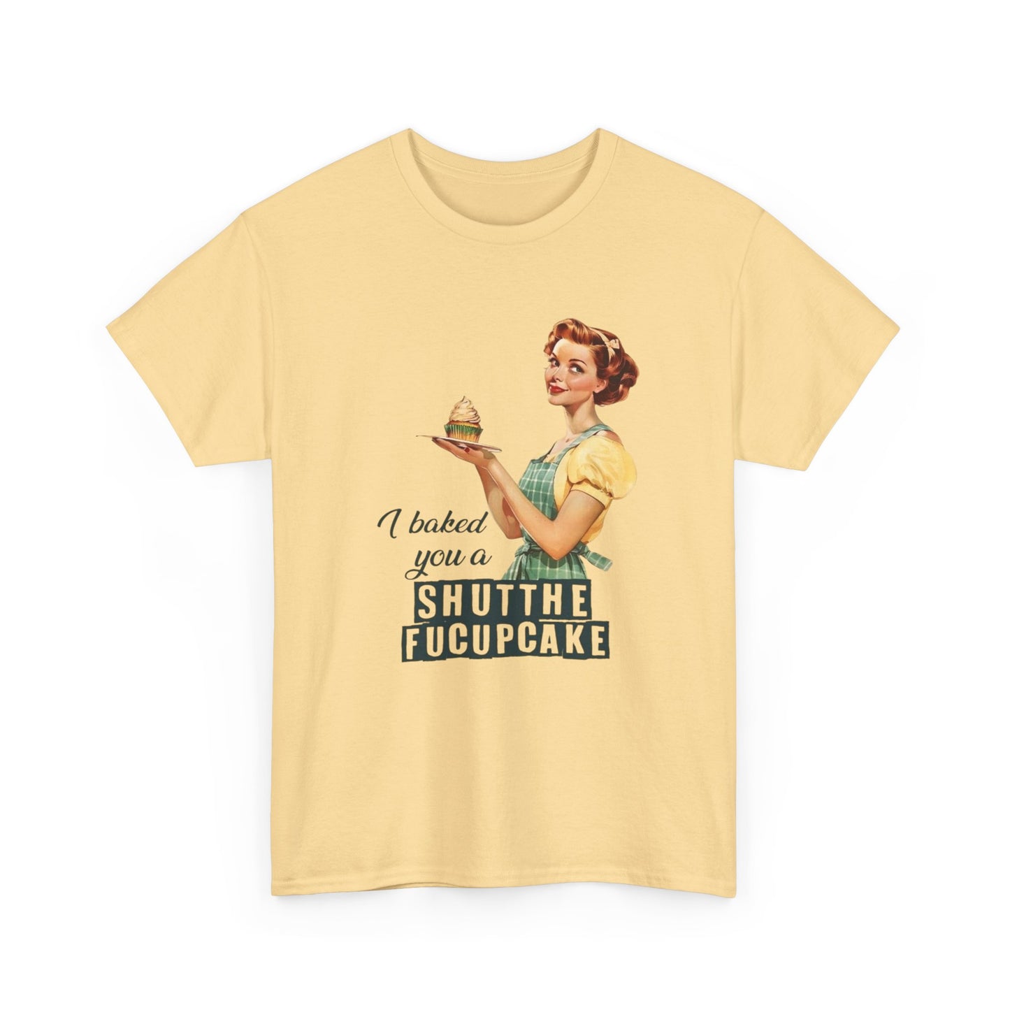 Cupcake Pinup Funny Sarcasm Jokes Graphic T Shirt NEW Unisex Heavy Cotton Tee