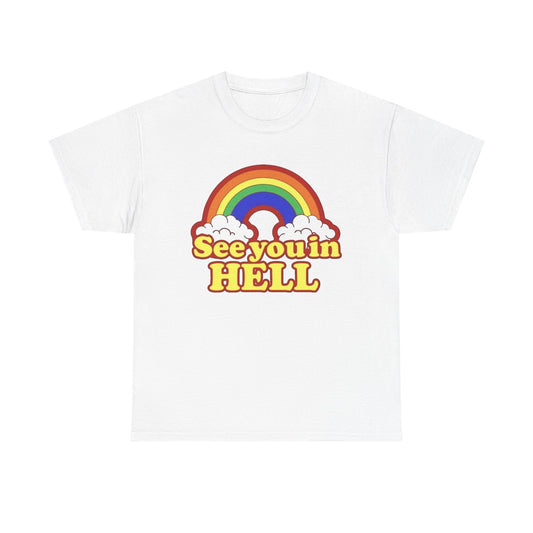 See You In Hell Funny Graphic T Shirt NEW Adult Regular Sizing Tee
