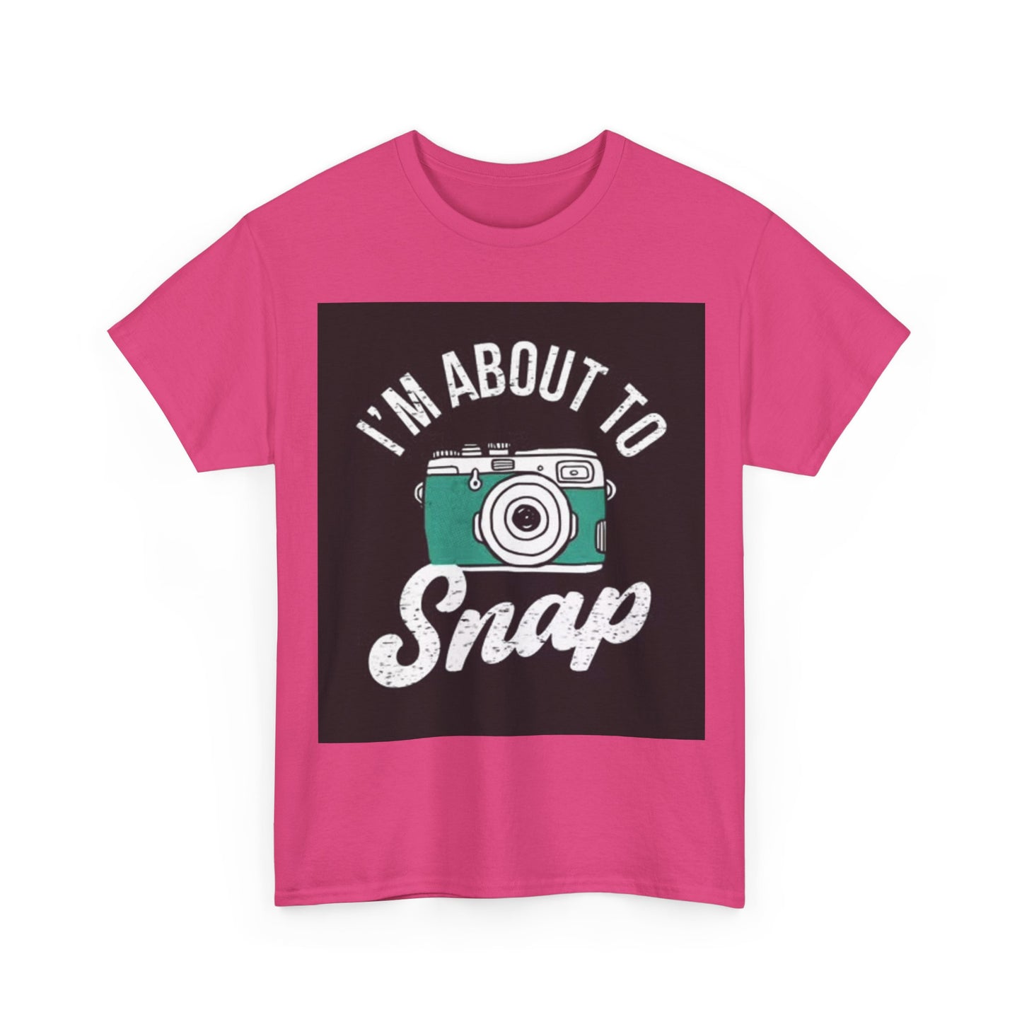 Im About To Snap Photographer Shirt Funny Camera Graphic Unisex Heavy Cotton Tee