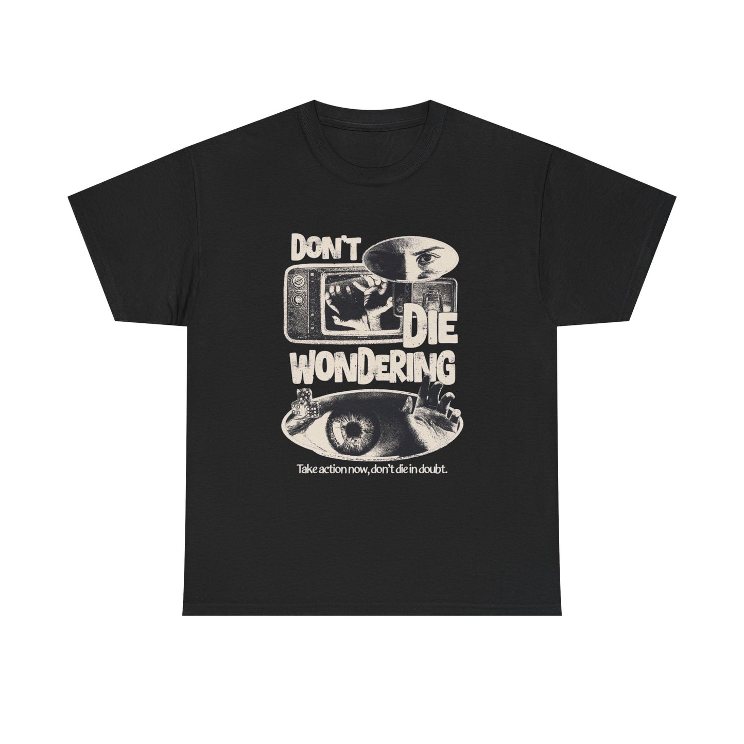 Don't Die Wondering Graphic T Shirt Unisex Heavy Cotton Tee Gift Vintage