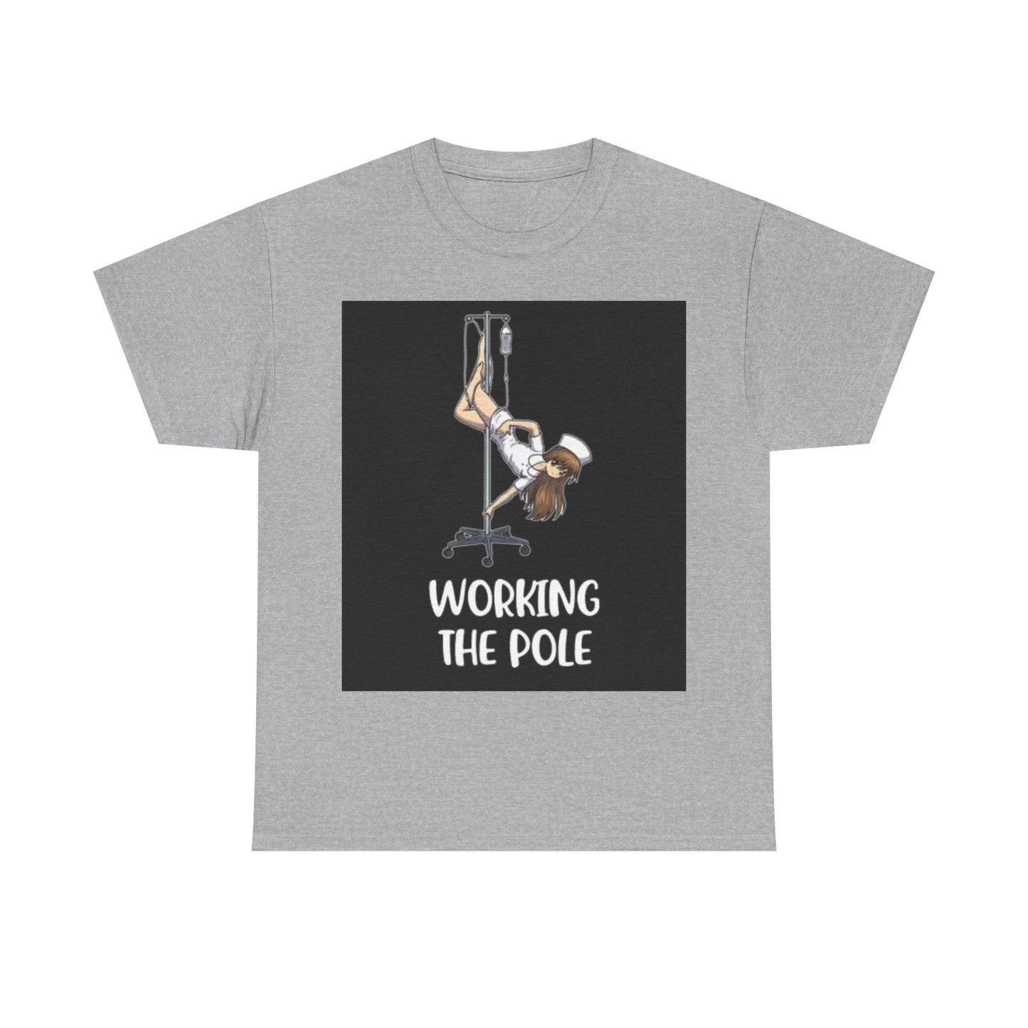 Nurse Working The Pole Funny Graphic T Shirt Doctor Unisex Heavy Cotton Tee