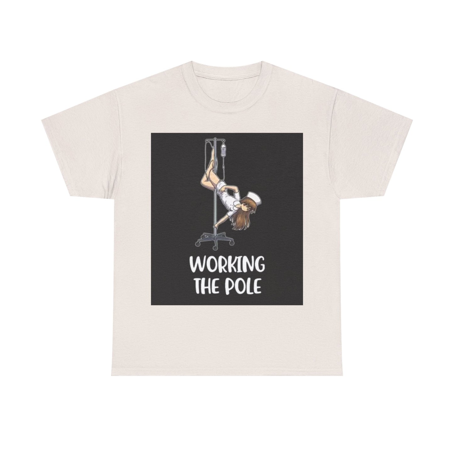 Nurse Working The Pole Funny Graphic T Shirt Doctor Unisex Heavy Cotton Tee