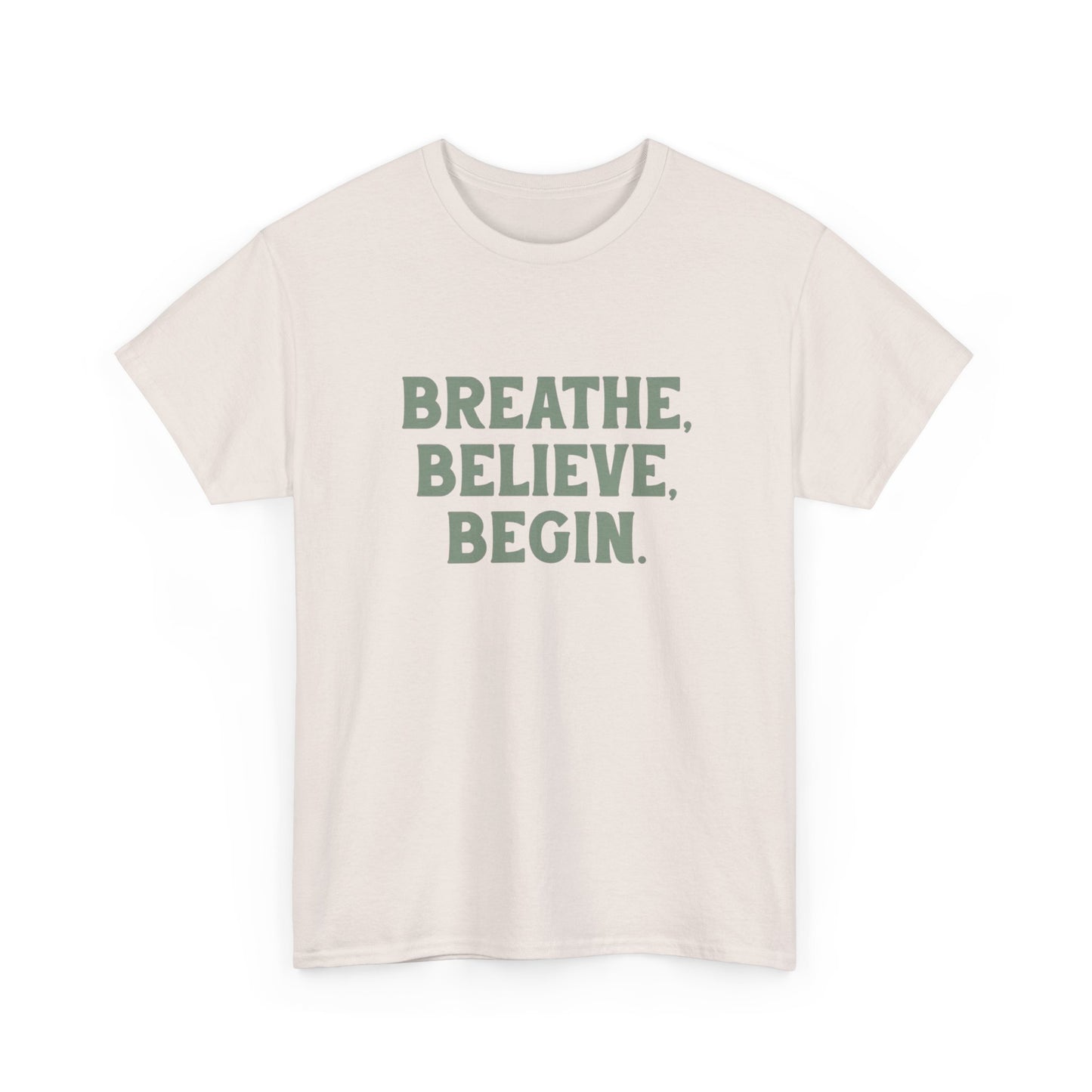 Breathe Believe Begin Graphic T Shirt NEW ADULT Tee