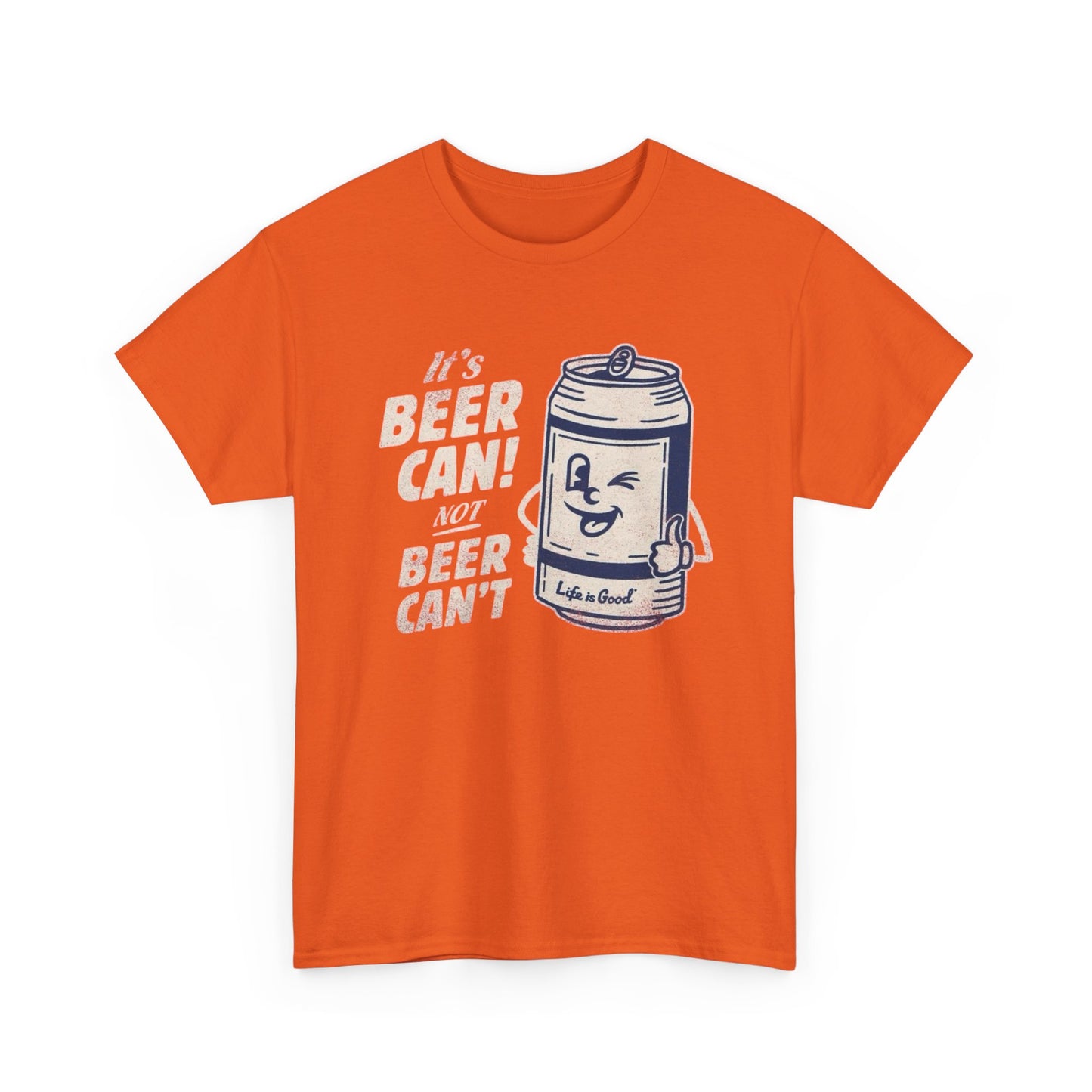 Its Beer Can Not Beer Cant Graphic T Shirt S-5XL NEW Unisex Heavy Cotton Tee