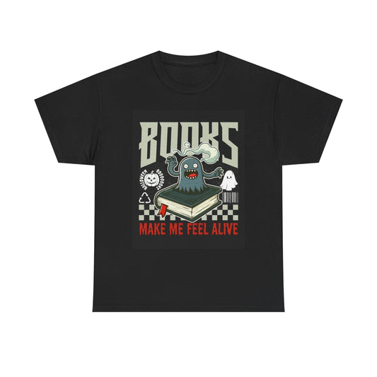 Books Make Me Feel Alive Graphic T Shirt Cotton Tee
