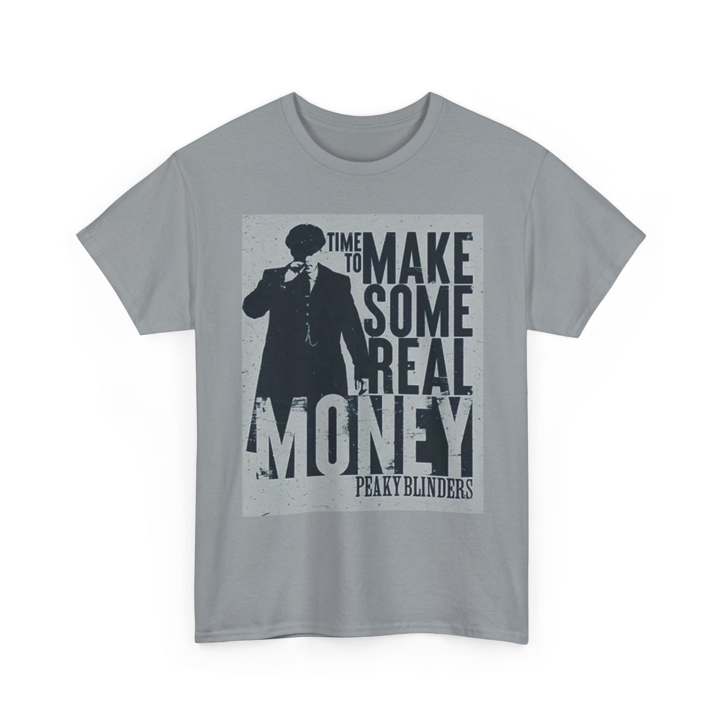 Peaky Blinders T Shirt Time To Make Some Money Graphic Unisex Heavy Cotton Tee