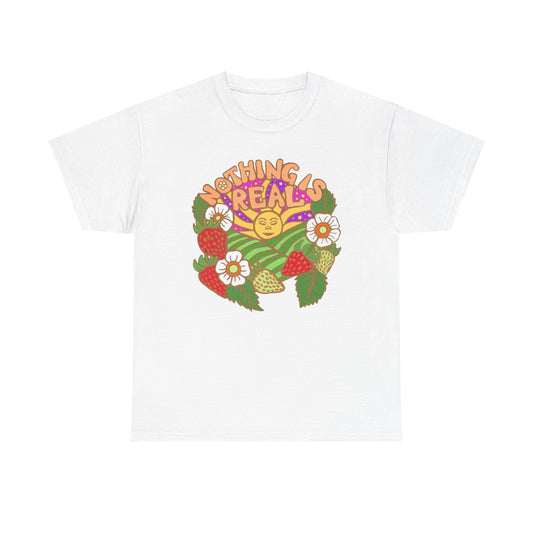 Nothing Is Real Graphic T Shirt NEW ADULT Unisex Heavy Cotton Tee