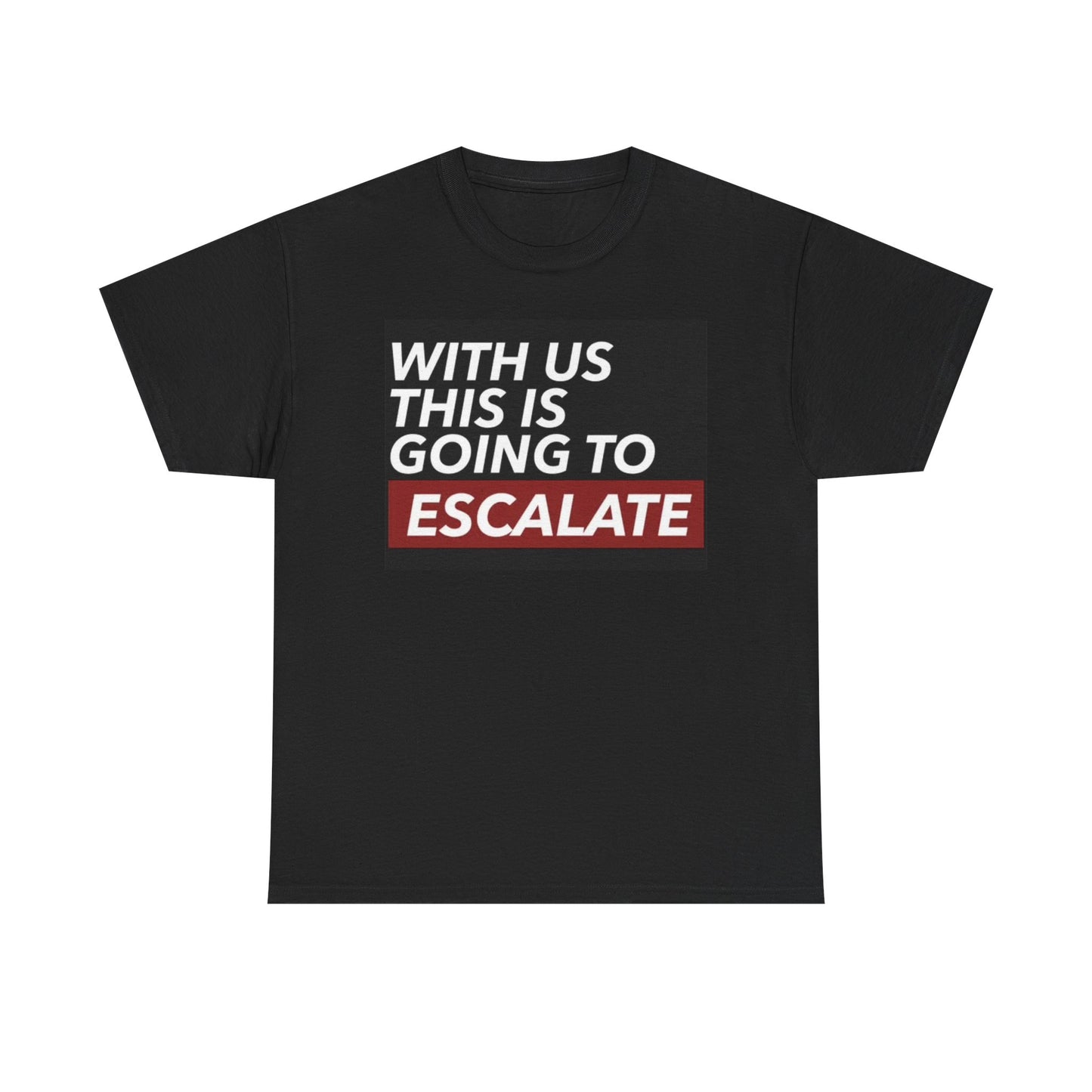 Going To Escalate Graphic T Shirt Funny Bar Hopping Unisex Heavy Cotton Tee