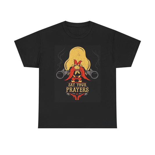 Yosemite Sam Graphic T Shirt Retro Say Your Prayers Unisex Heavy Cotton Tee