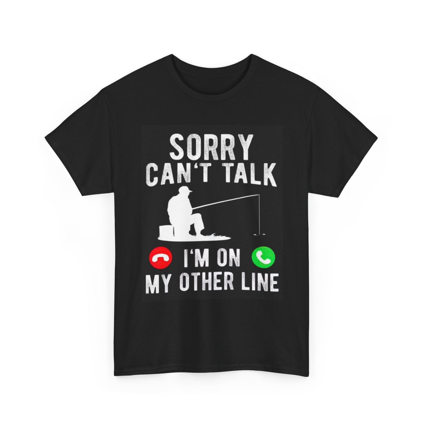 Cant Talk Im Fishing Shirt Funny Woods Outdoors Boating Unisex Heavy Cotton Tee