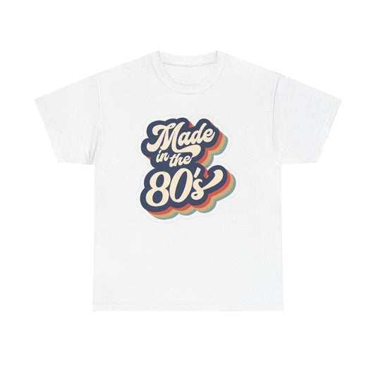 Made In The 80s Graphic T Shirt Cotton Tee Apparel New
