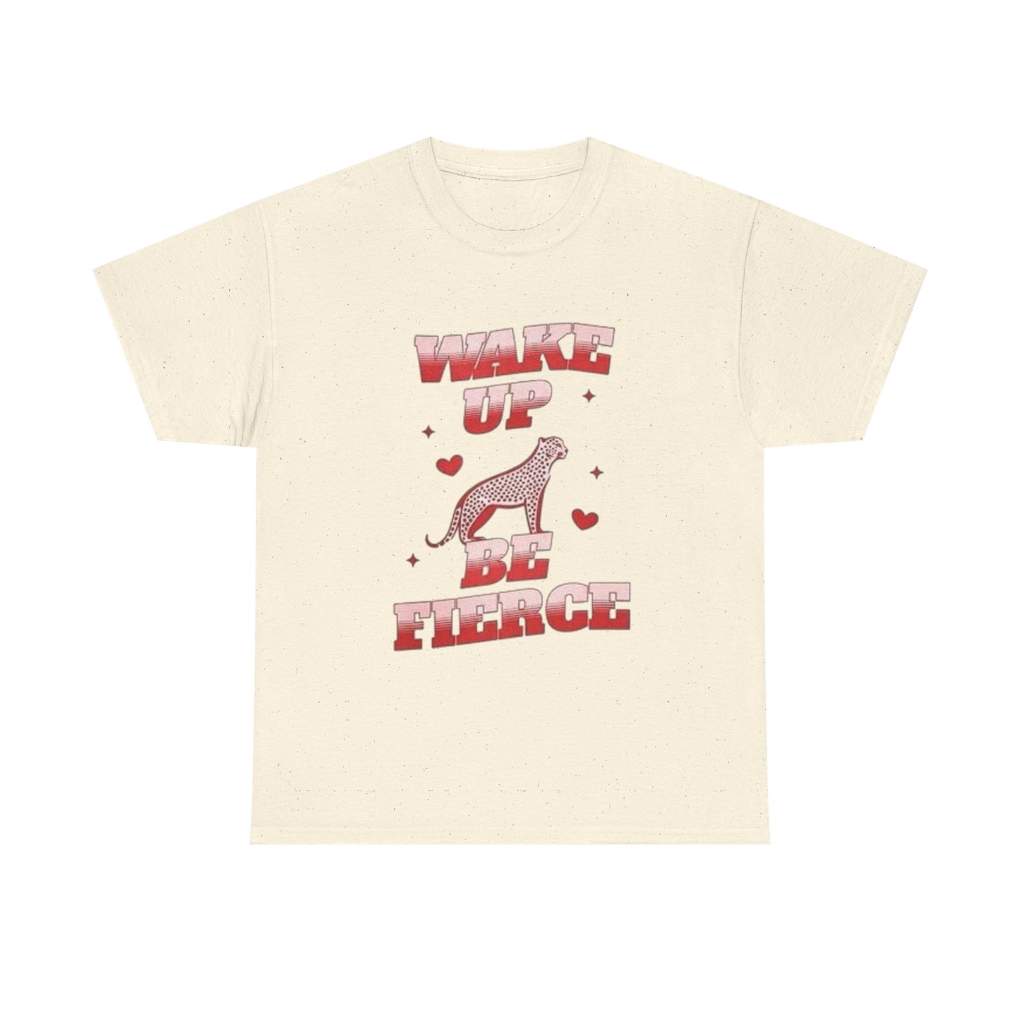 Wake Up And Be Fierce Cheetah Graphic T Shirt Unisex Heavy Cotton Gift Vintage