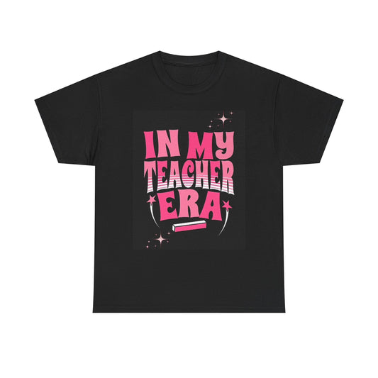 In My Teacher Era Graphic T Shirt Funny Unisex Heavy Cotton Tee