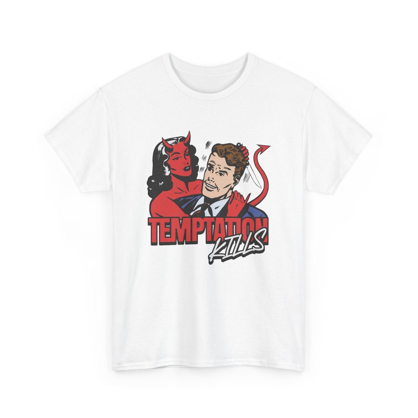 Temptation Kills Graphic T Shirt ADULT NEW Heavy Cotton Tee