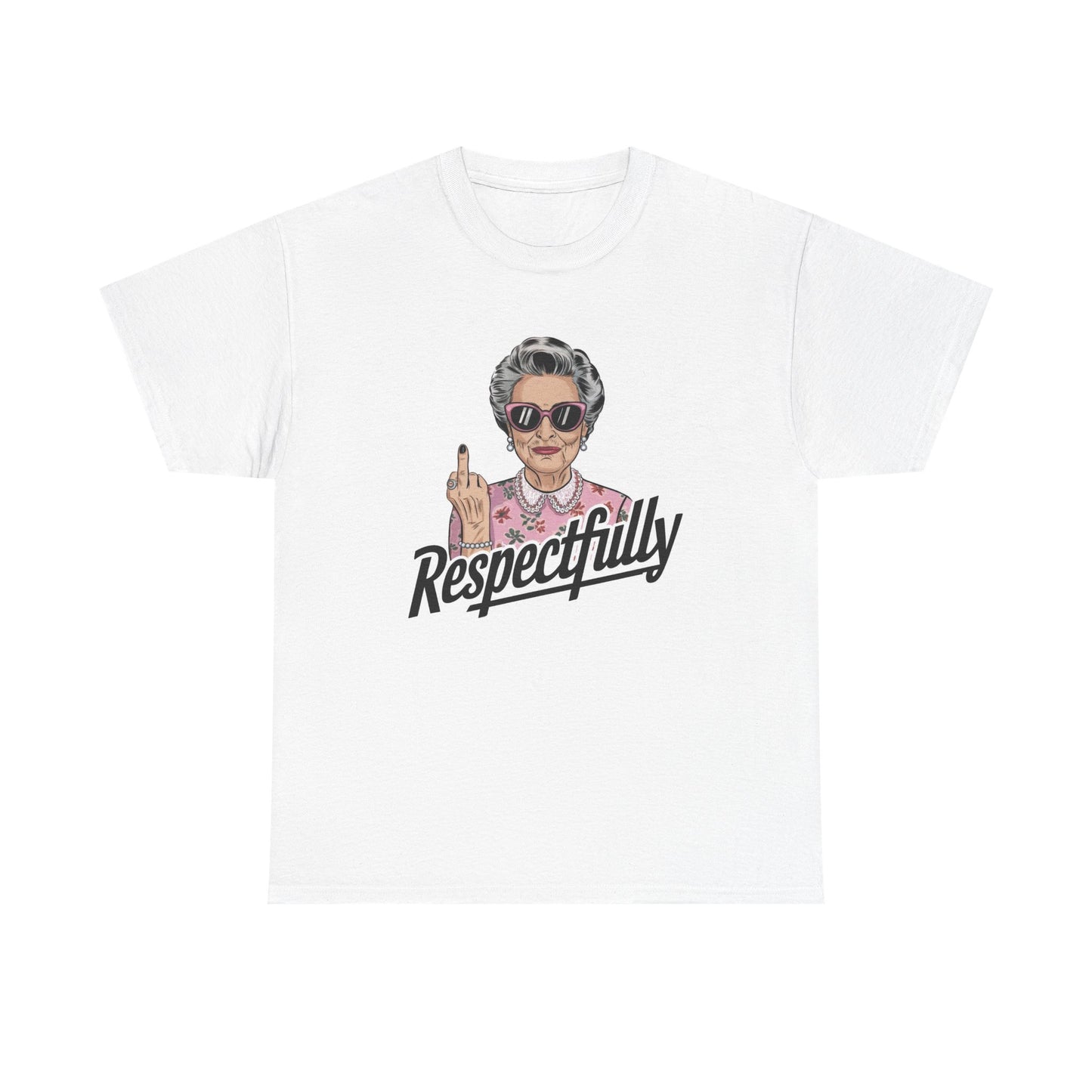 Respectfully Funny Granny Graphic T Shirt Middle Finger Unisex Heavy Cotton Tee